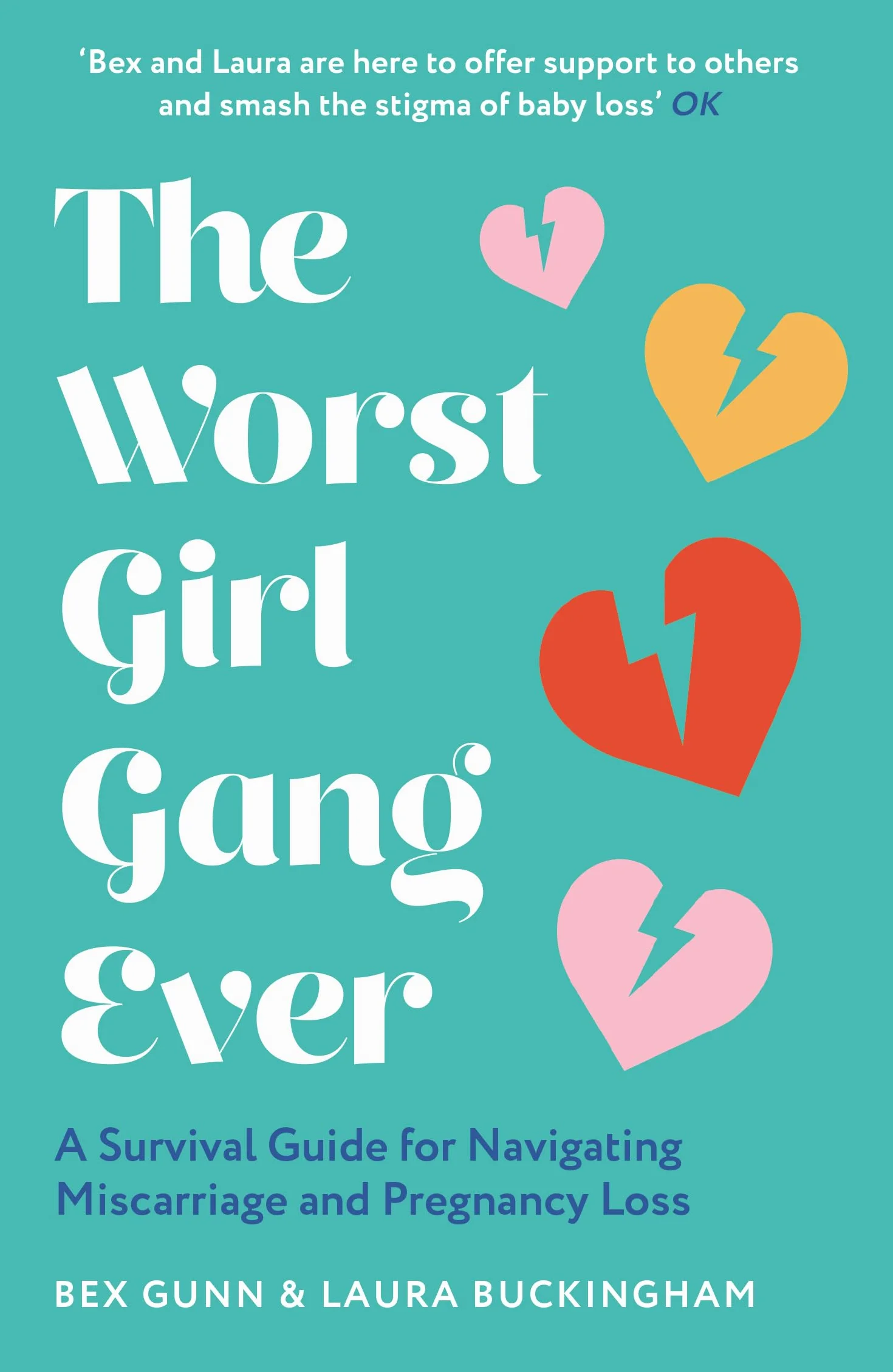 The Worst Girl Gang Ever: The ultimate guide to recovery after miscarriage and baby loss with guidance from experts in mindfulness, grief, therapy and relationships.