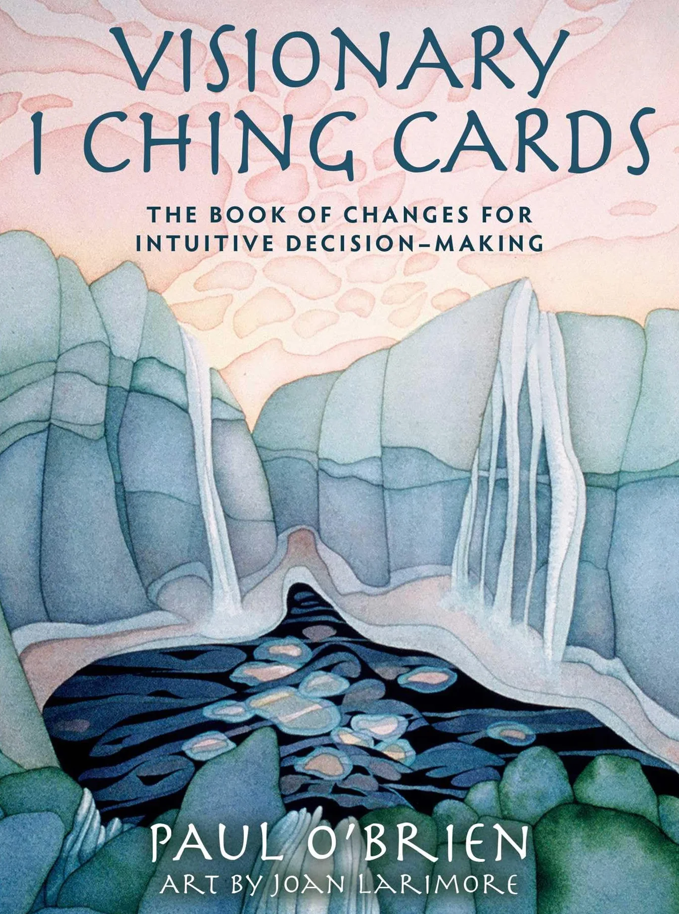 Visionary I Ching Cards: The Book of Changes for Intuitive Decision Making