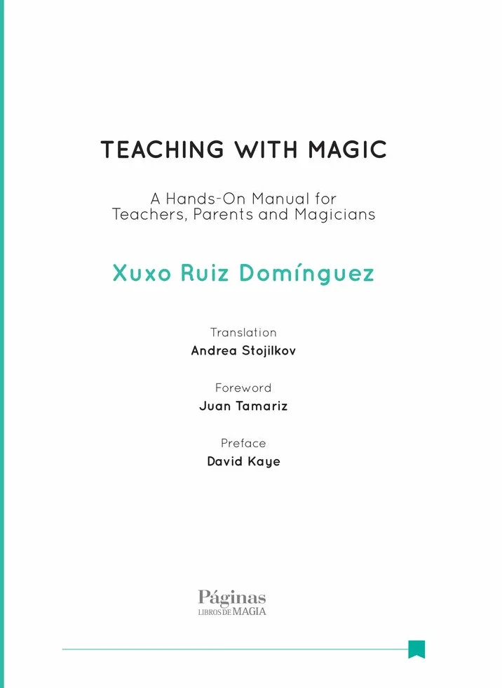 Teaching with Magic: A Hands-On Manual for Teachers, Parents and Magicians