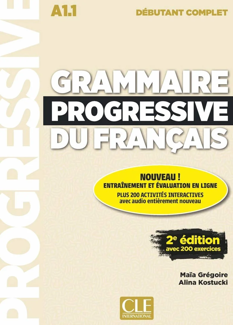 Grammaire progressive du français - Niveau débutant complet (A1.1) - Livre + CD + Appli-web - 2ème édition: Livre debutant compl