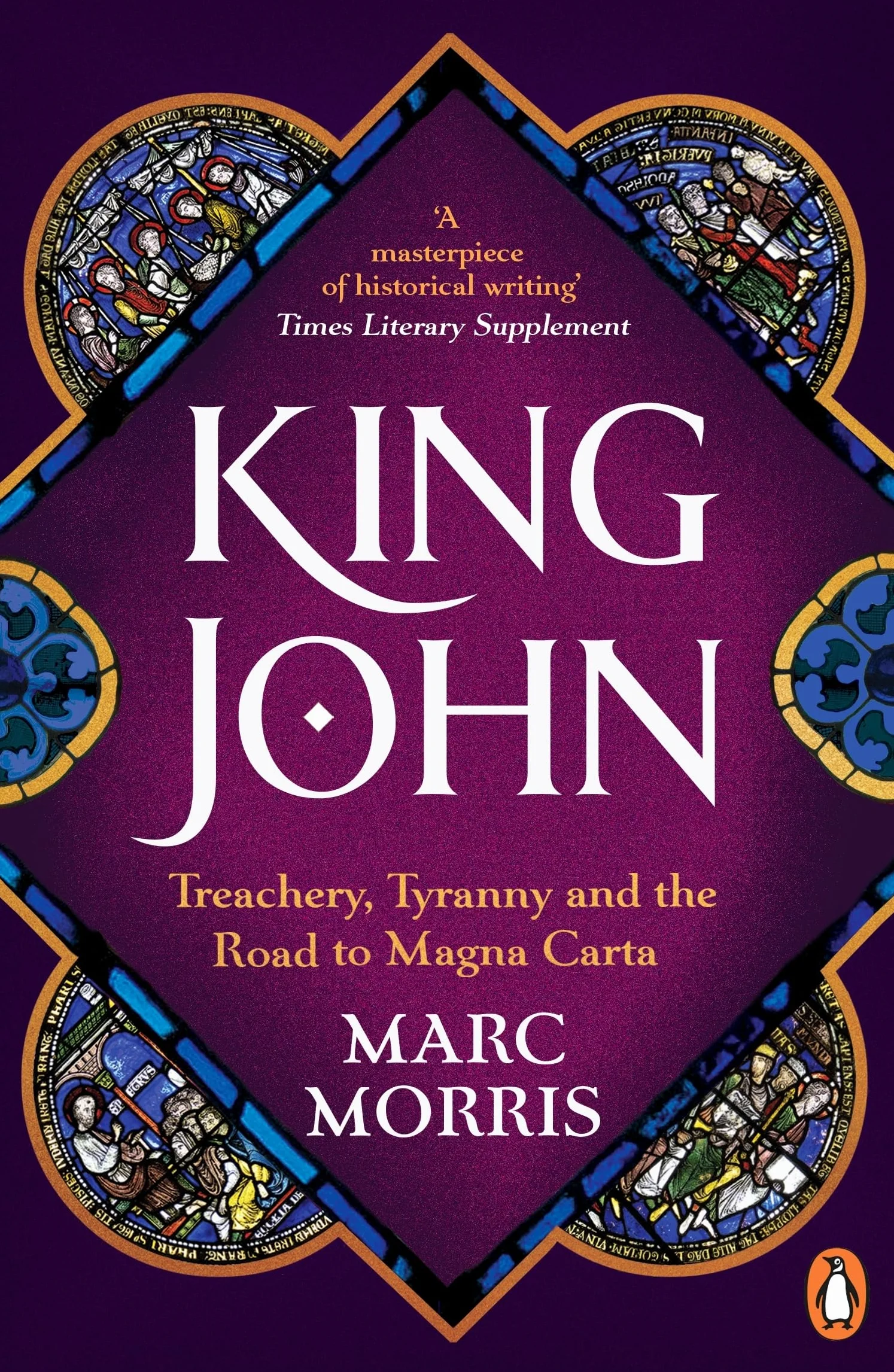 King John: Treachery, Tyranny and the Road to Magna Carta