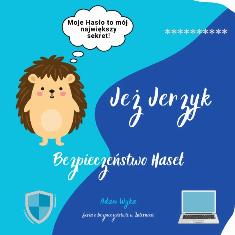 Jeż Jerzyk: Bezpieczeństwo haseł