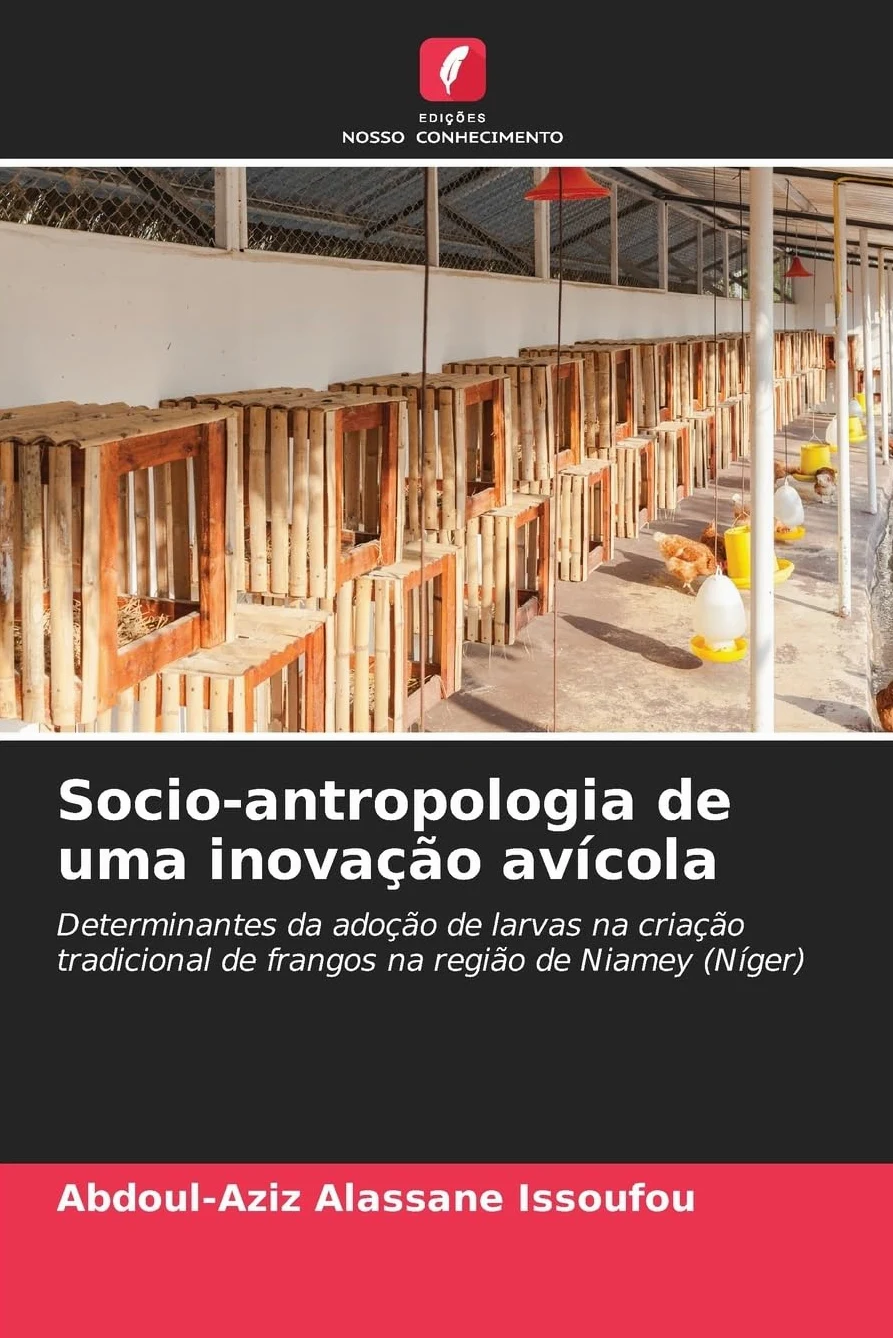 Socio-antropologia de uma inovação avícola: Determinantes da adoção de larvas na criação tradicional de frangos na região de Niamey (Níger)
