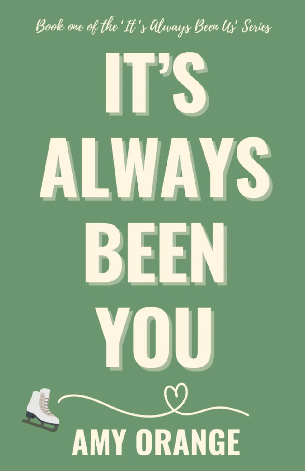 IT'S ALWAYS BEEN YOU