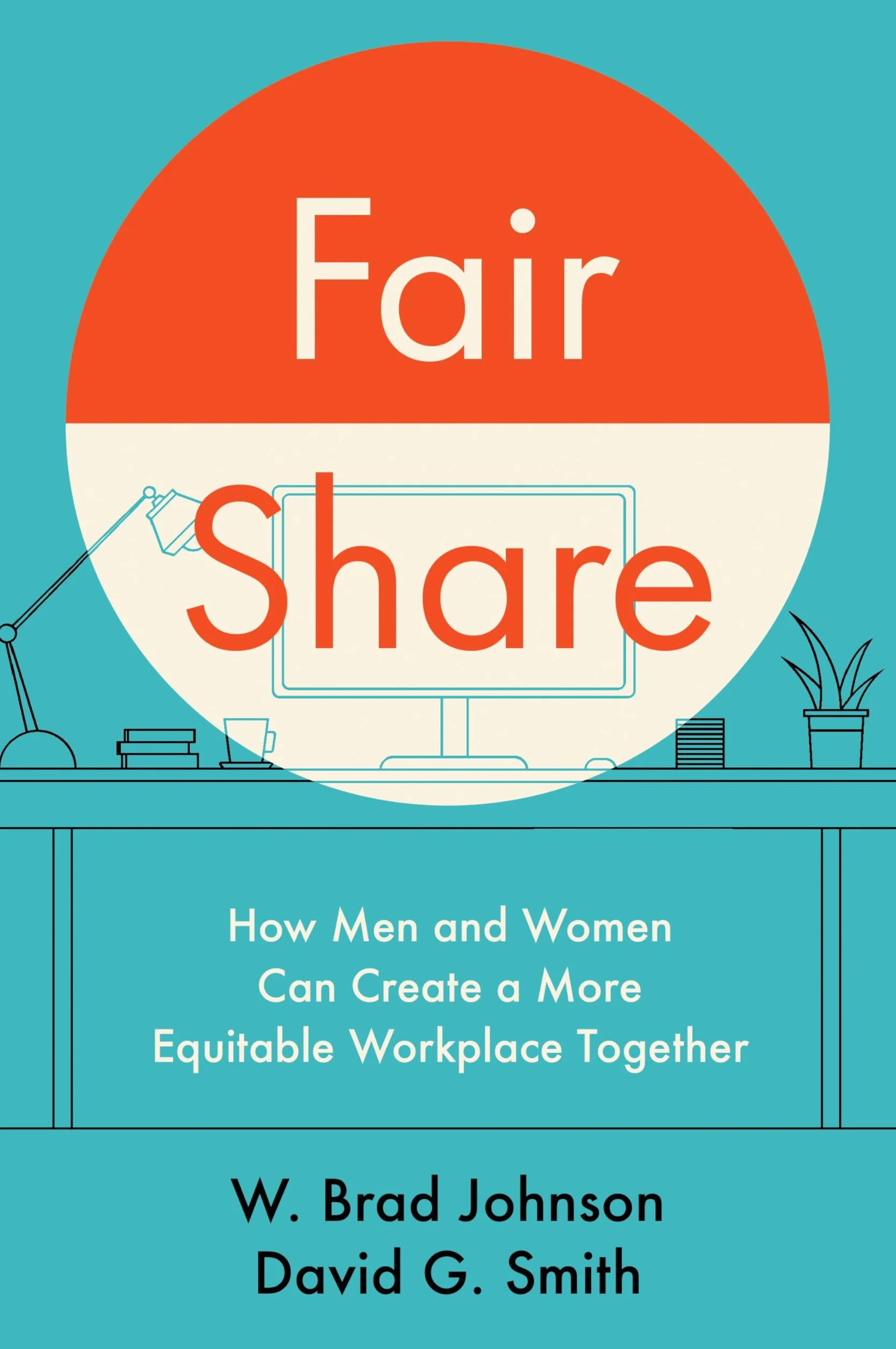 Fair Share: How Men and Women Can Create a More Equitable Workplace Together