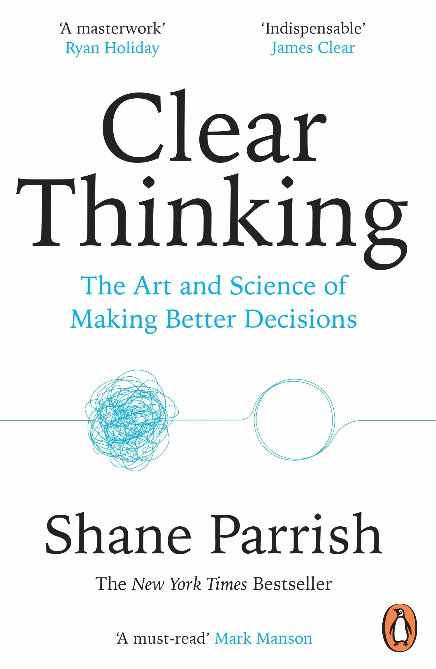 Clear Thinking: The Art and Science of Making Better Decisions