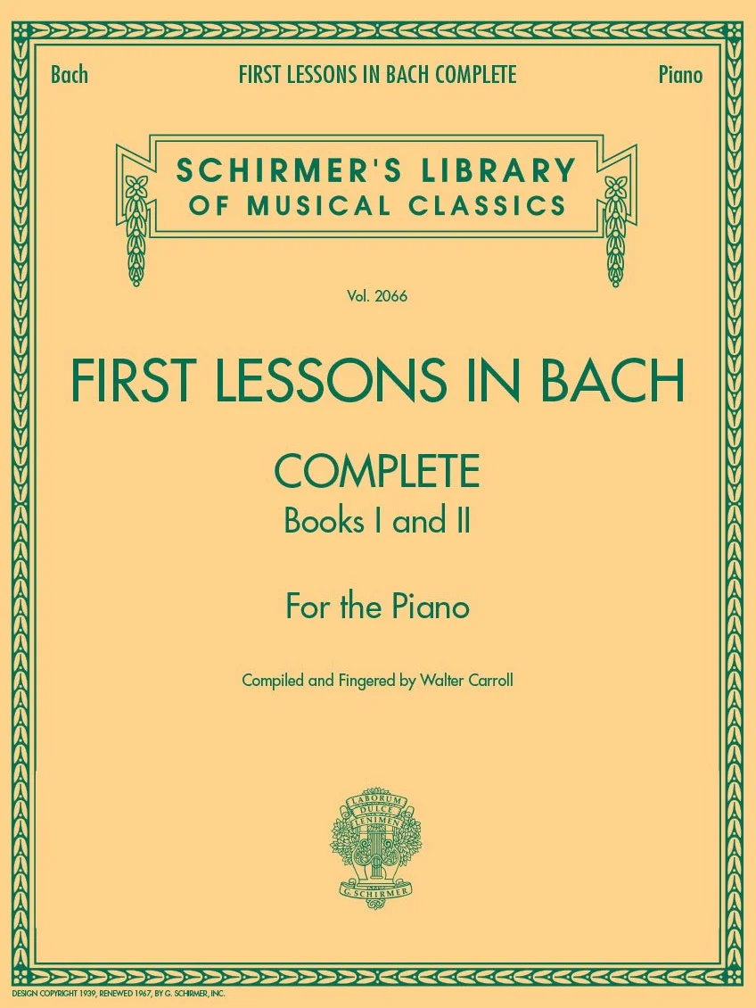 First lessons in bach - complete piano: Schirmer Library of Classics Volume 2066 for the Piano