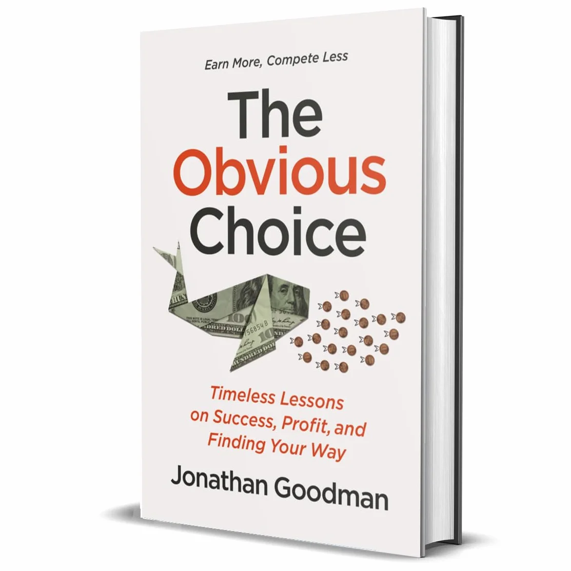 The Obvious Choice: Timeless Lessons on Success, Profit, and Finding Your Way