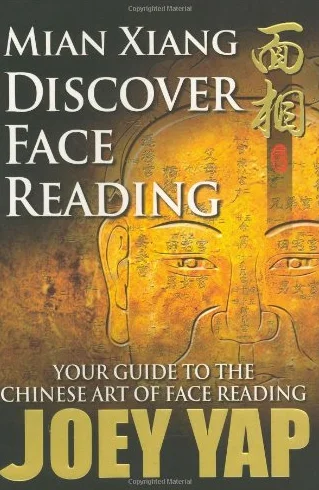Mian Xiang -- Discover Face Reading: Your Guide to the Chinese Art of Face Reading