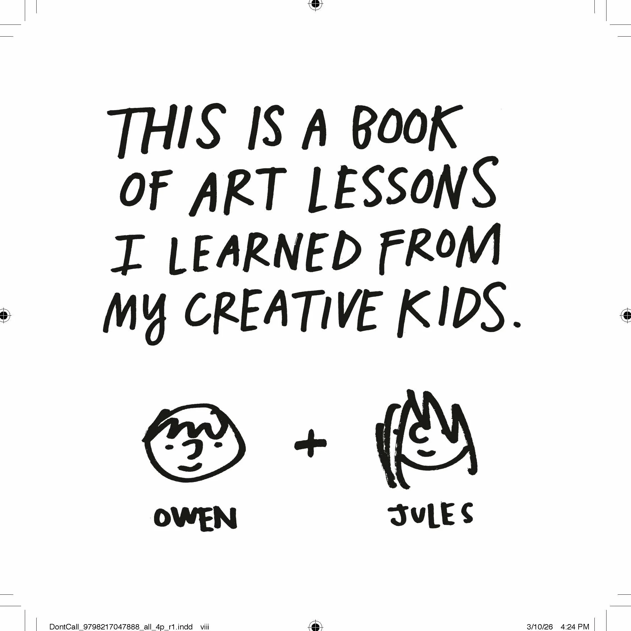 Don't Call It Art: 10 Ways to Create Like a Kid Again