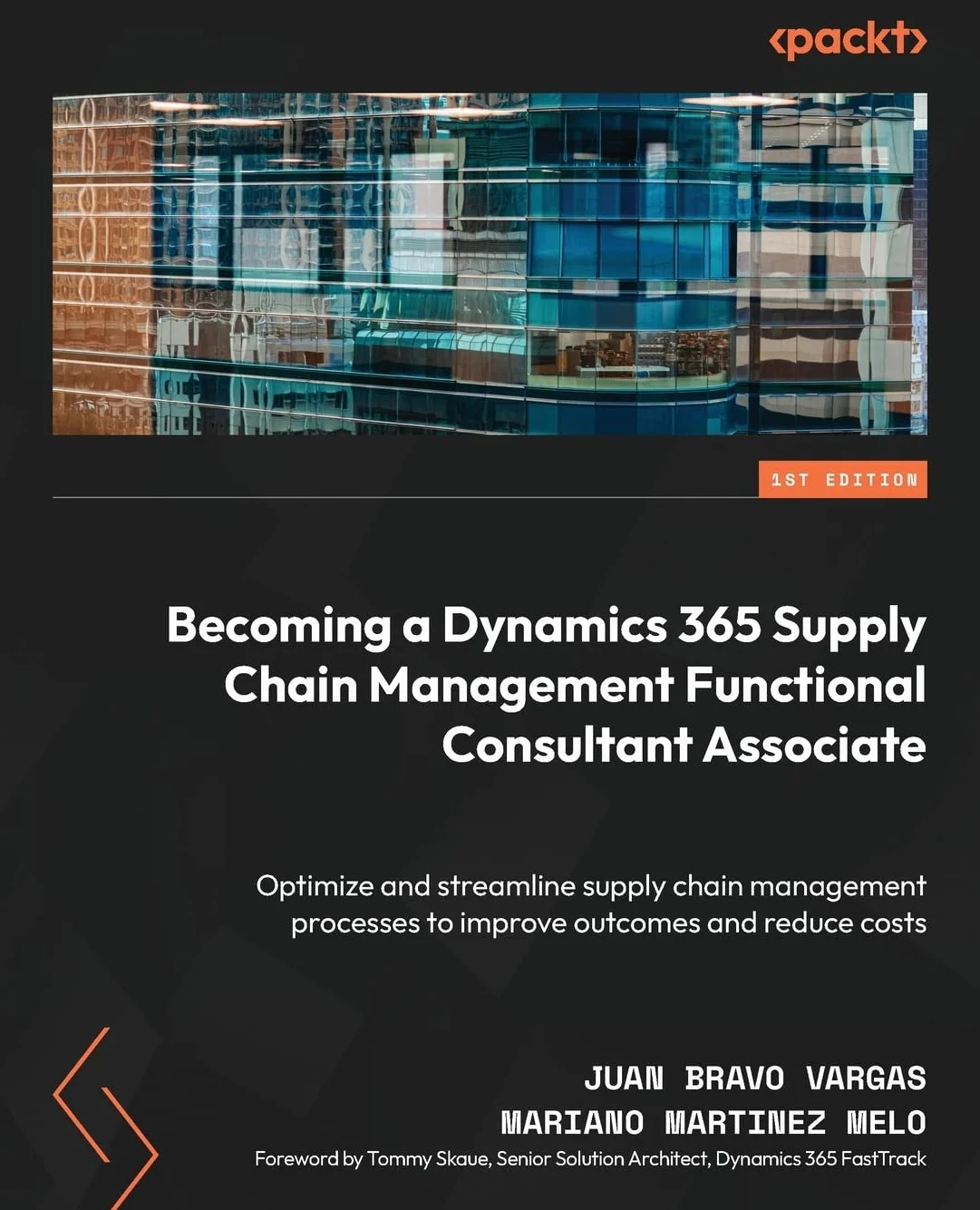 Becoming a Dynamics 365 Supply Chain Management Functional Consultant Associate: Optimize and streamline supply chain management processes to improve outcomes and reduce costs