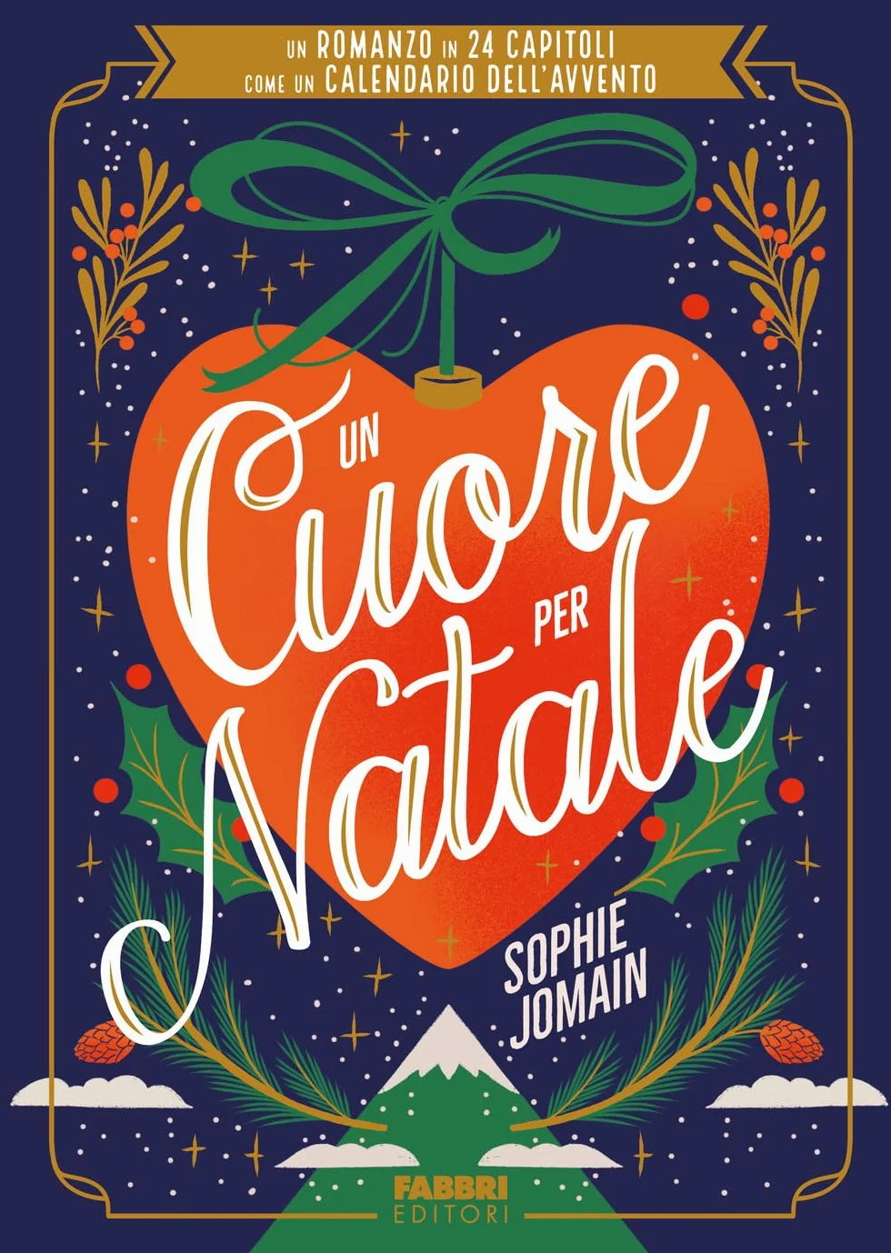 Un cuore per Natale: romanzo in 24 capitoli come calendario dell'Avvento