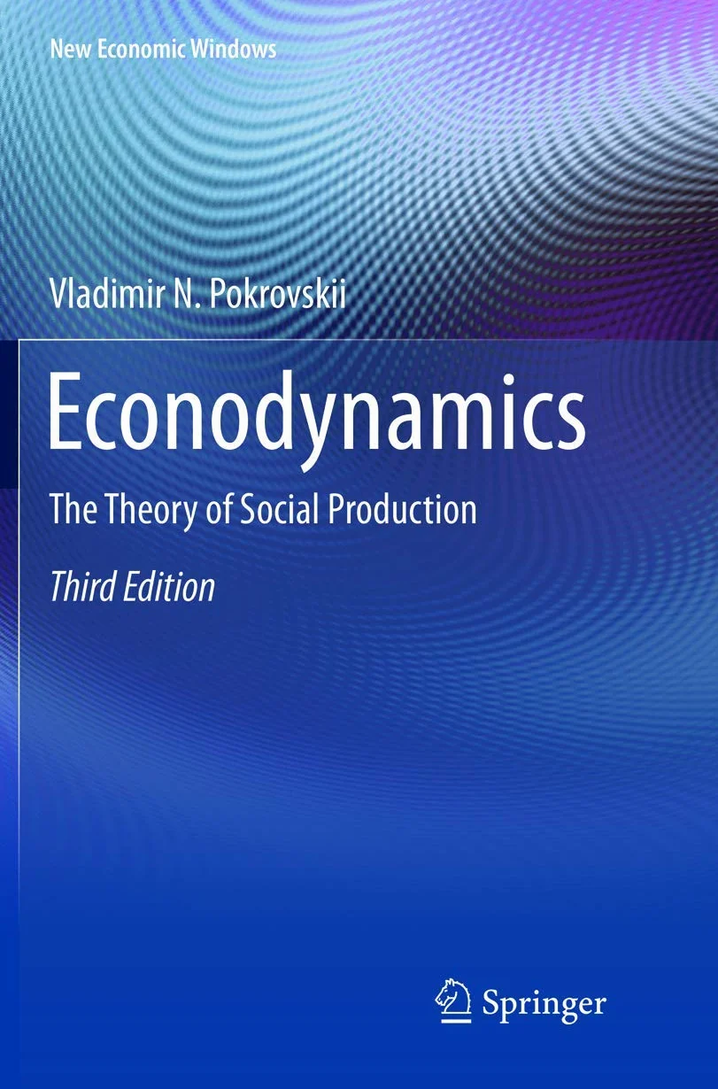 Econodynamics: The Theory of Social Production