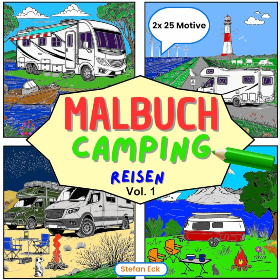 Malbuch Camping Reisen Vol. 1: detailreiche Bilder von Wohnmobilen, Wohnwagen, Campervans und Zelten