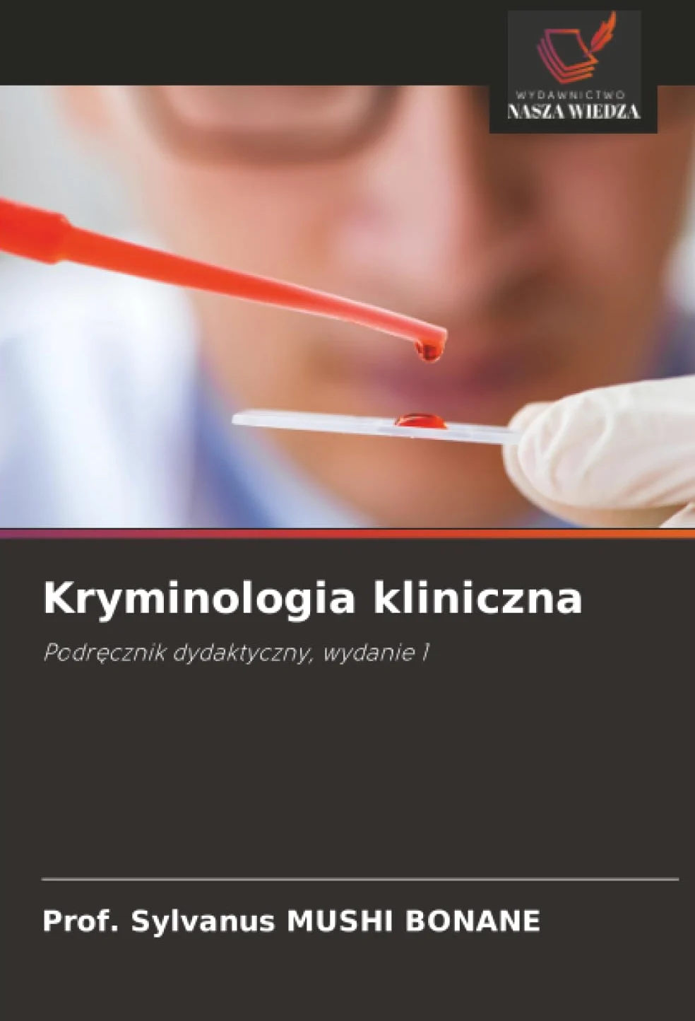 Kryminologia kliniczna: Podr¿cznik dydaktyczny, wydanie 1