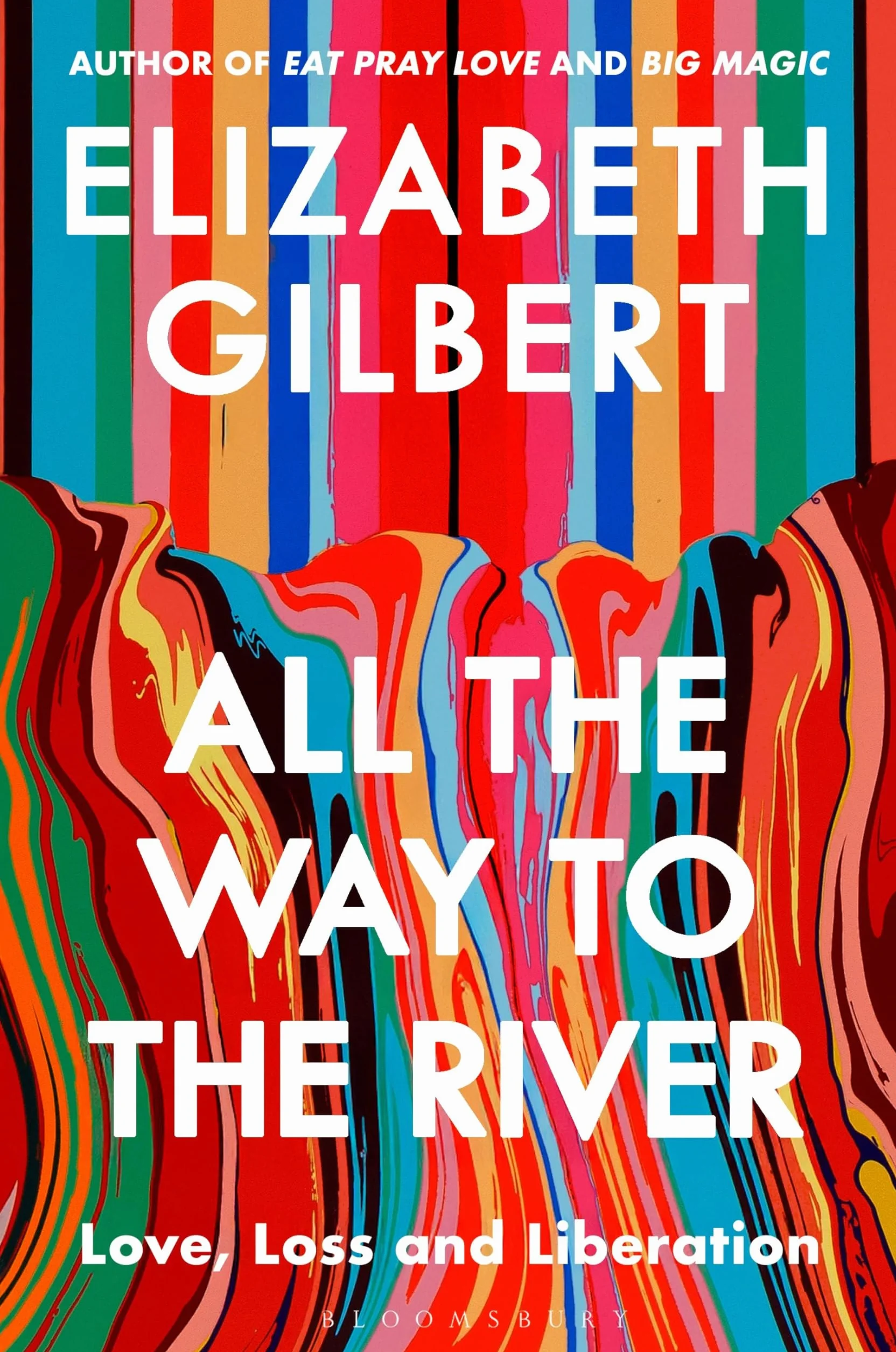 All the Way to the River: My Story of Love, Loss and Liberation