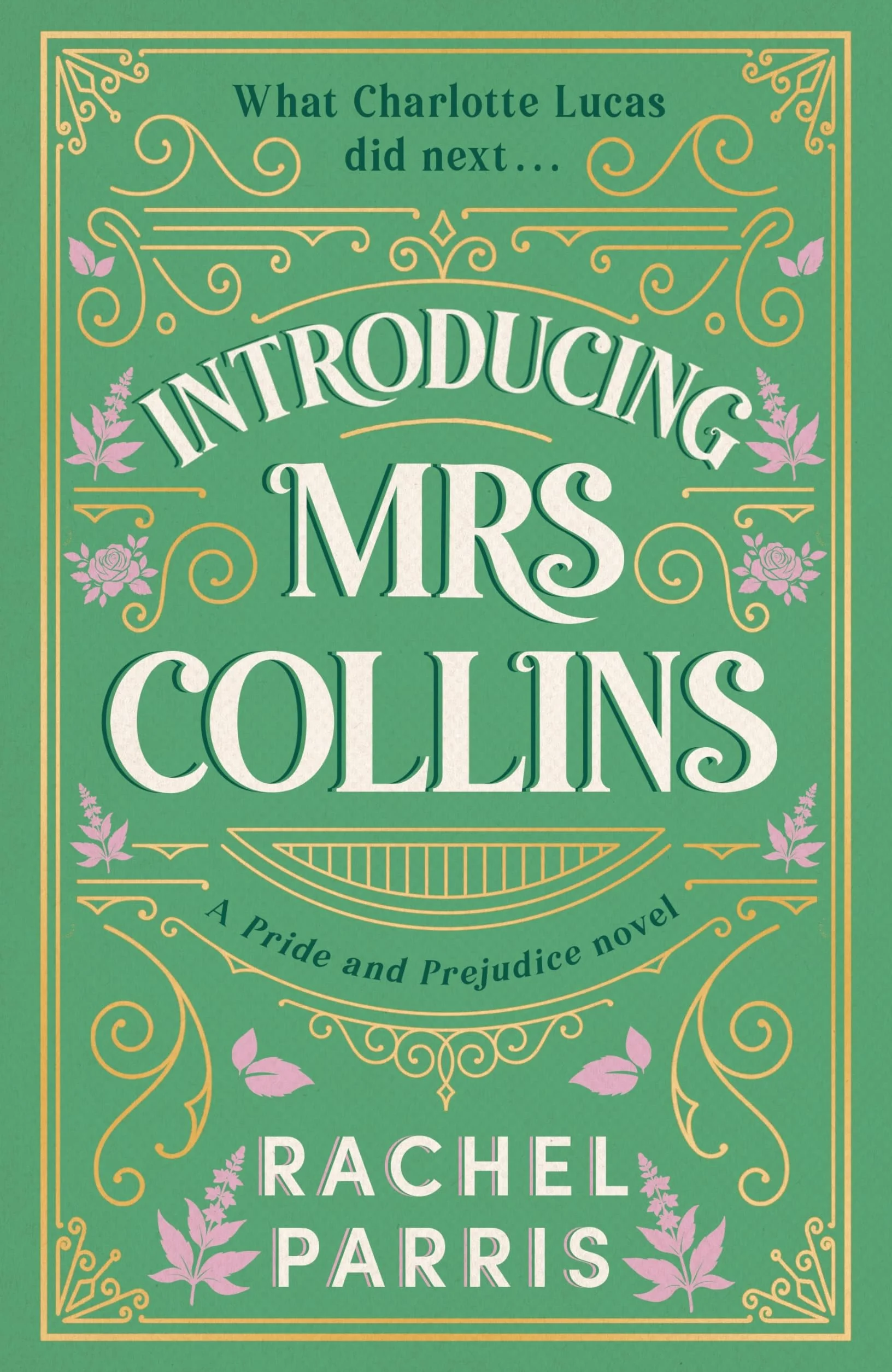 Mrs Collins: A Pride and Prejudice Sequel Charlotte Lucas Story