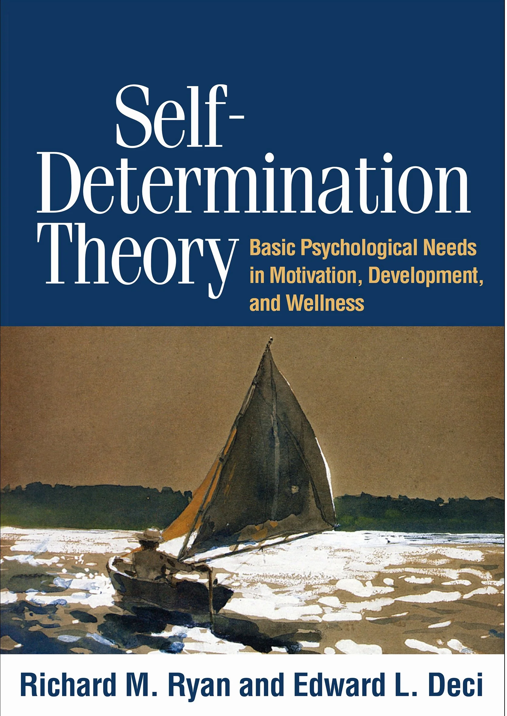 Self-Determination Theory: Basic Psychological Needs in Motivation, Development, and Wellness