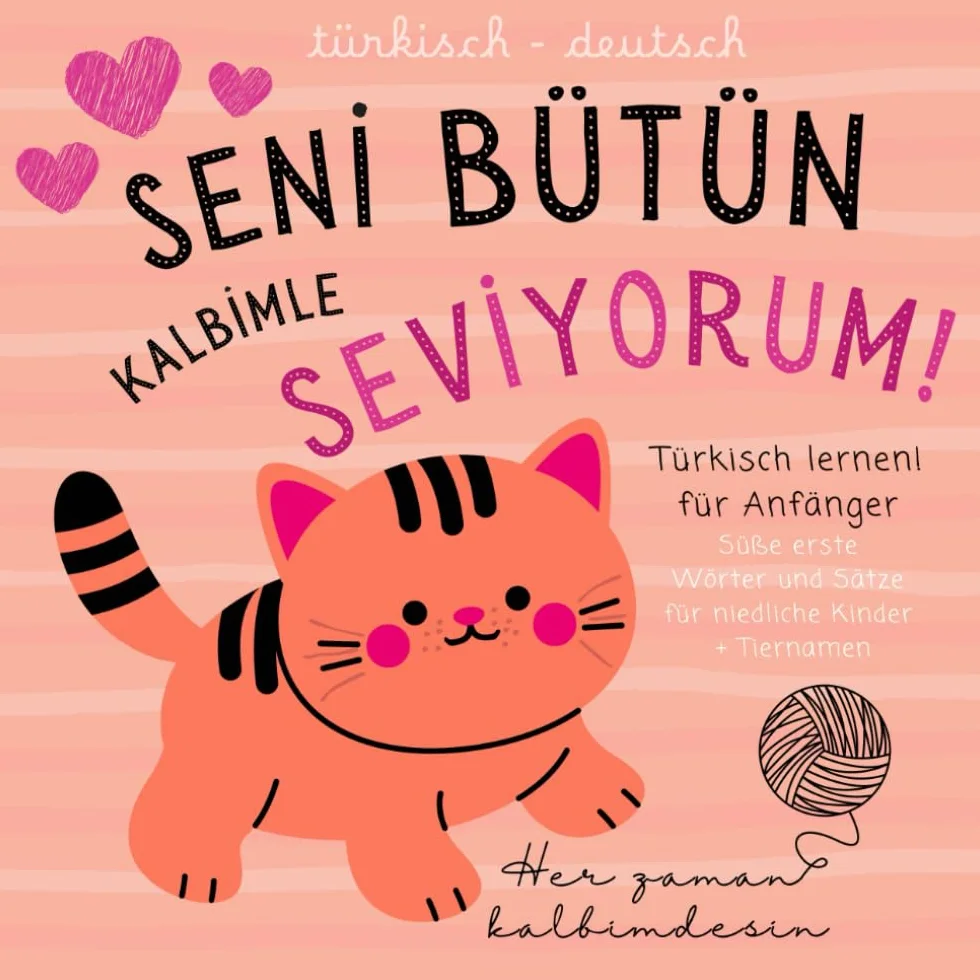 Türkisch deutsch Süße erste Wörter und Sätze für Kinder, Tiernamen, Türkisch lernen für Anfänger: Zweisprachige Bücher auf Türkisch nicht nur zum ... için Türkçe Almanca öğrenme kitabı a1 a2