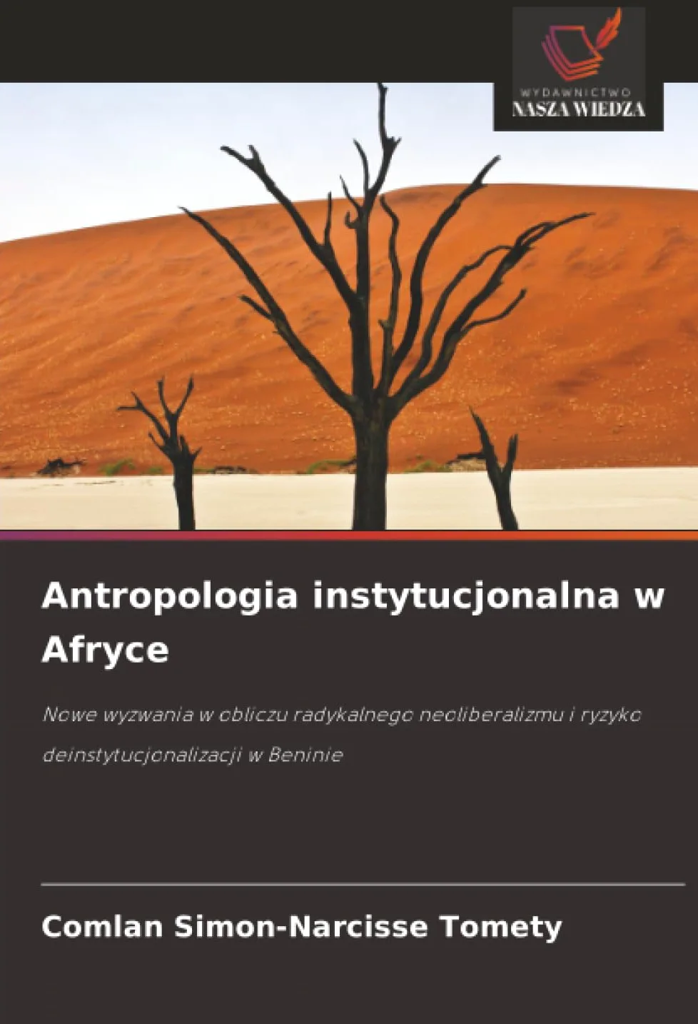 Antropologia instytucjonalna w Afryce: Nowe wyzwania w obliczu radykalnego neoliberalizmu i ryzyko deinstytucjonalizacji w Beninie