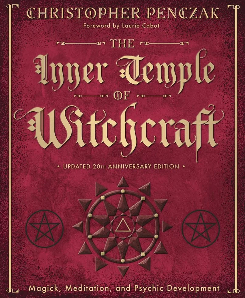 The Inner Temple of Witchcraft: Magick, Meditation and Psychic Development
