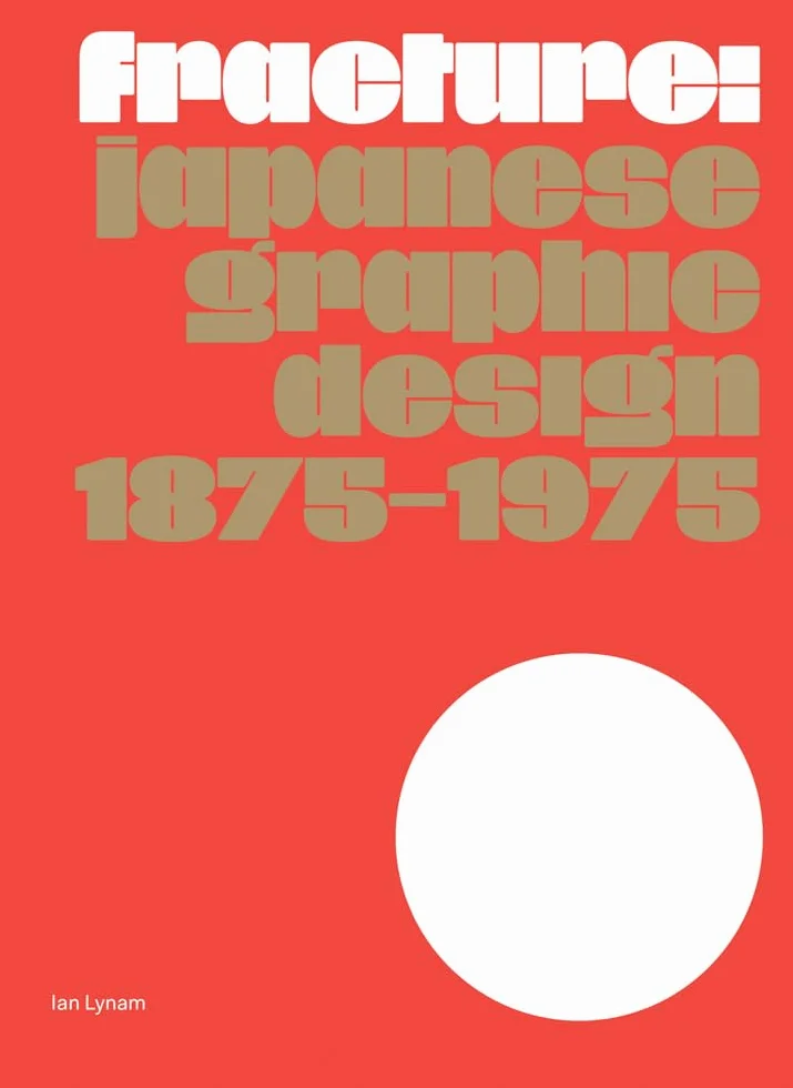 Fracture: Japanese Graphic Design 1875-1975