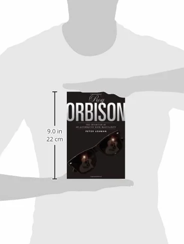 Roy Orbison: Invention of an Alternative Rock Masculinity