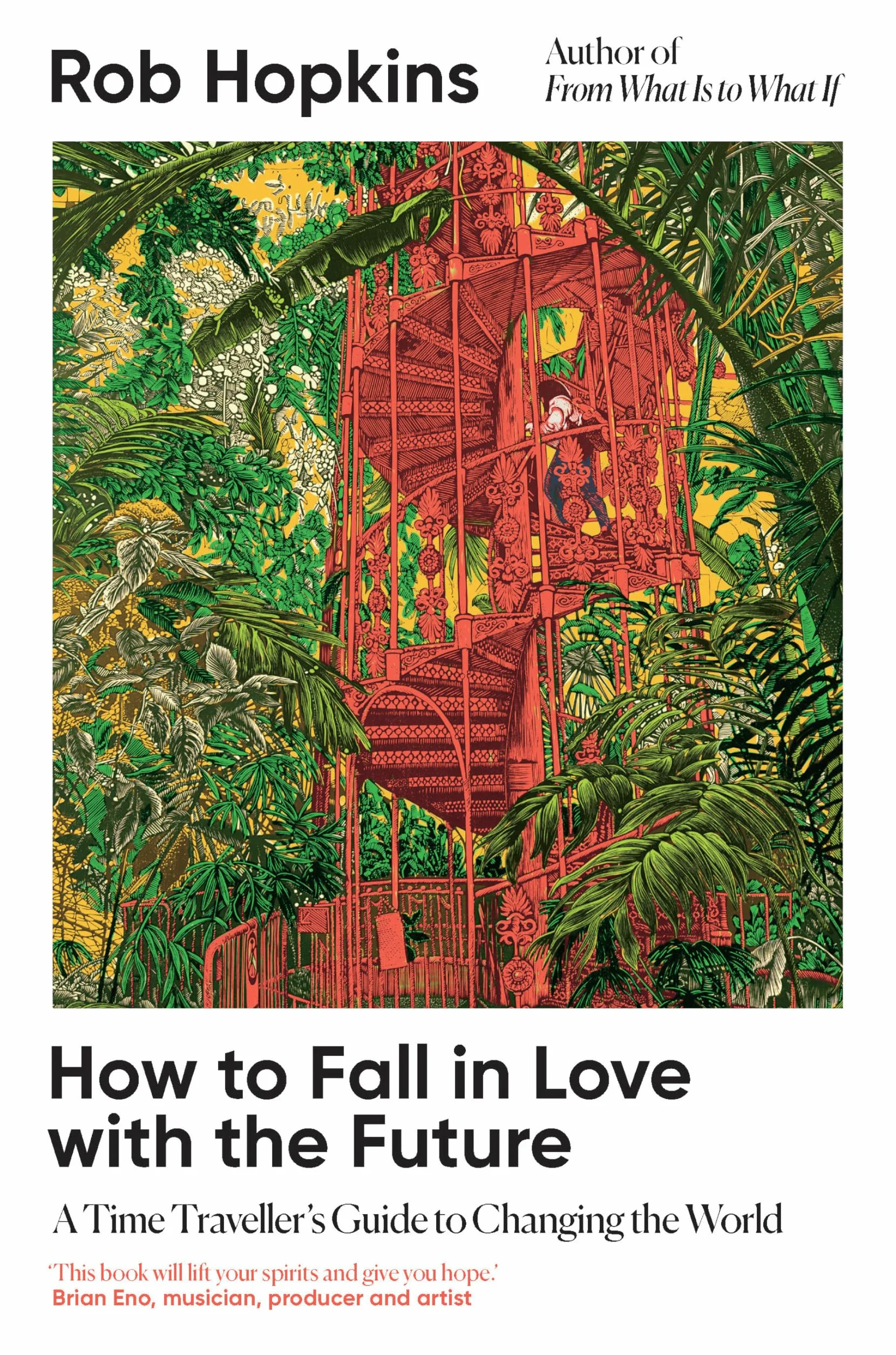 How to Fall in Love with the Future /anglais: A Time Traveller's Guide to Changing the World