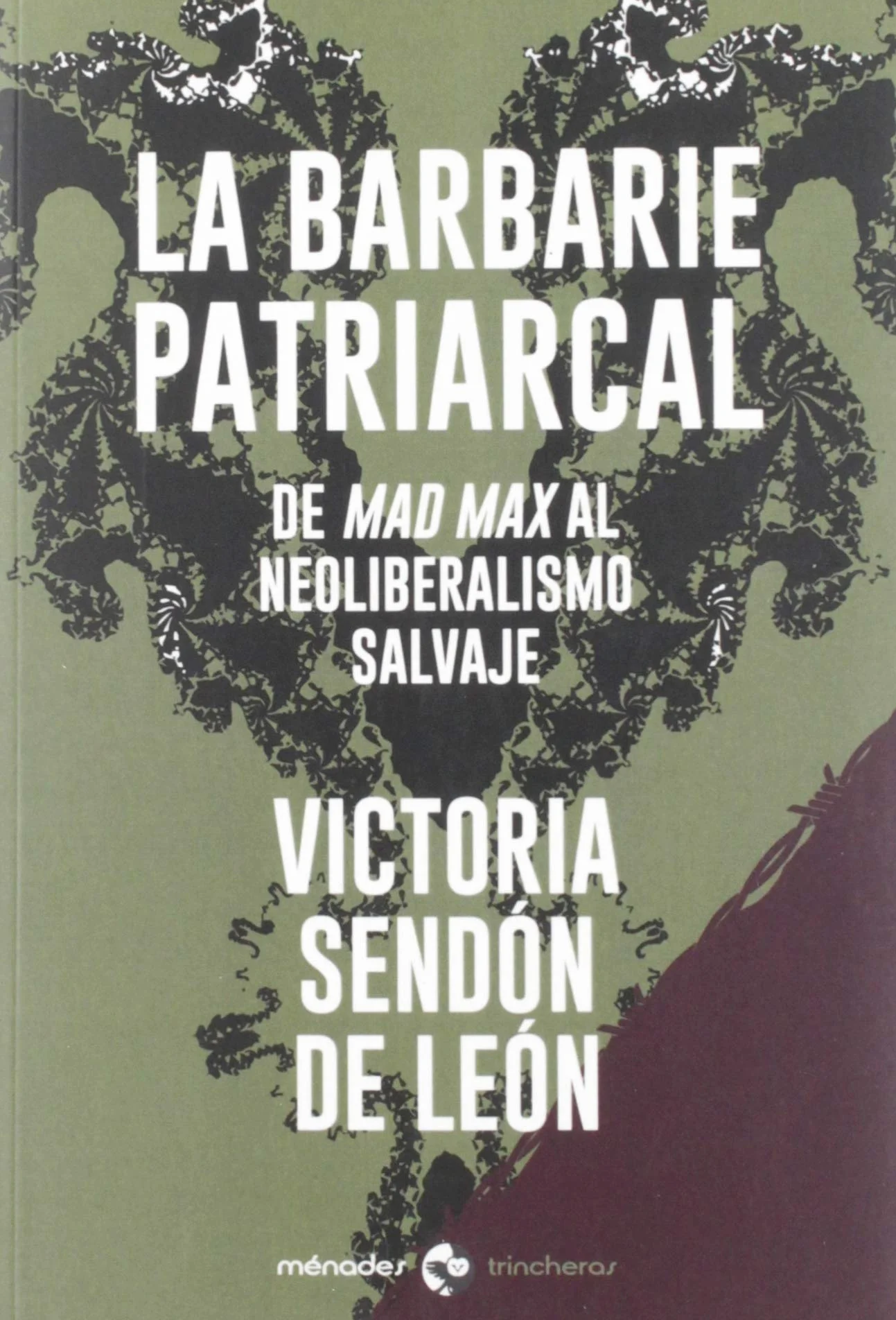 La barbarie patriarcal: De Mad Max al neoliberalismo salvaje