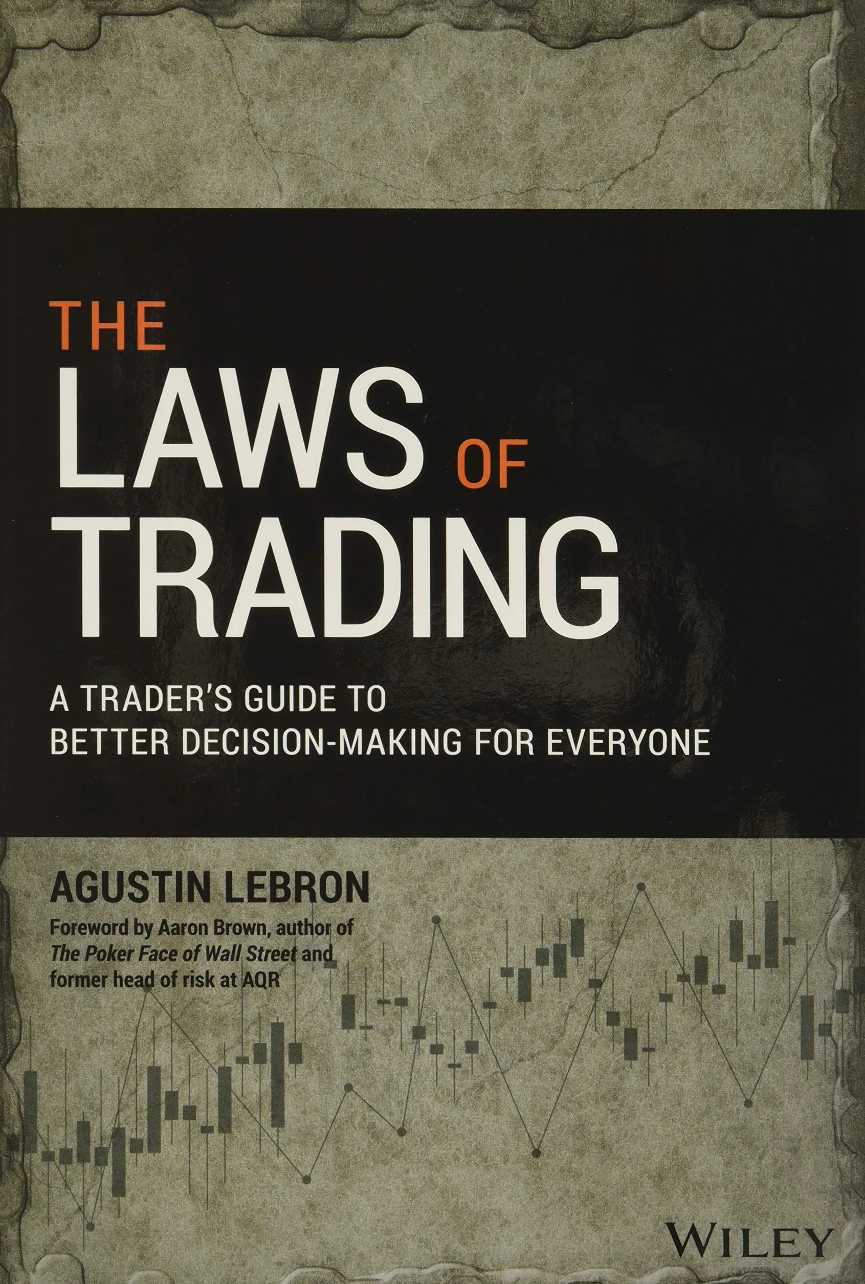 The Laws of Trading: A Trader's Guide to Better Decision-Making for Everyone