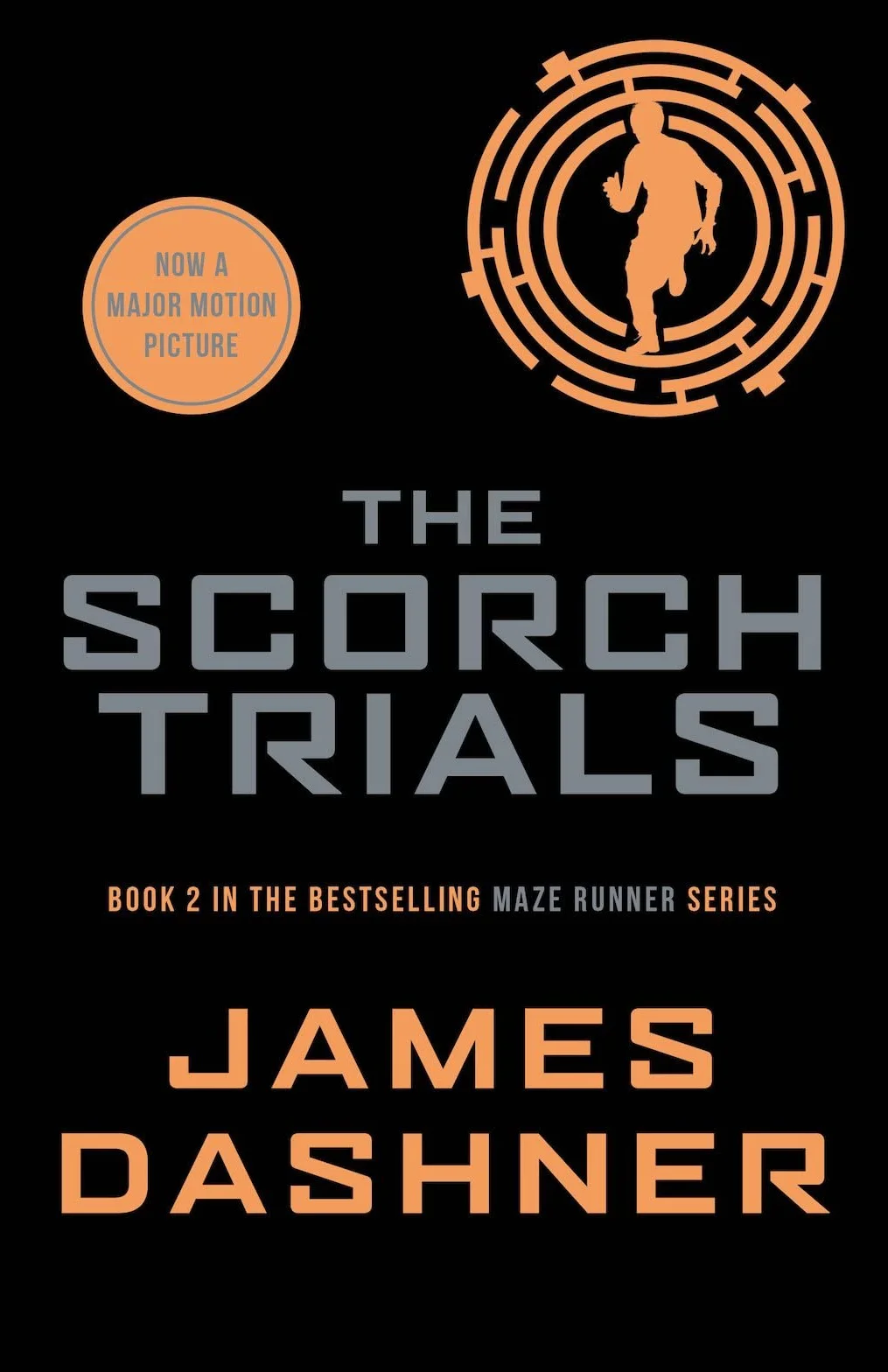 The Scorch Trials: book 2 in the multi-million bestselling Maze Runner series
