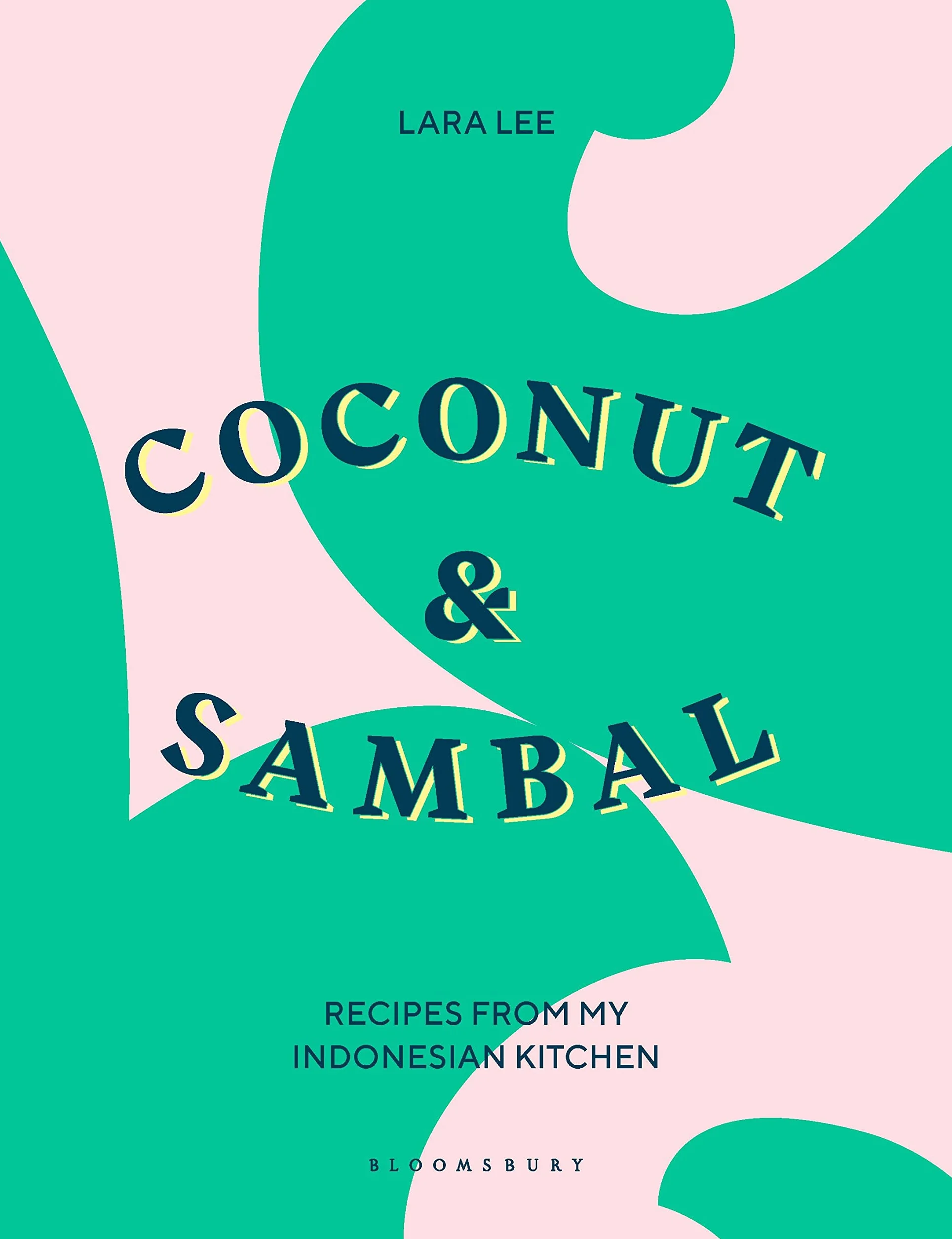 Coconut & Sambal: Recipes from my Indonesian Kitchen