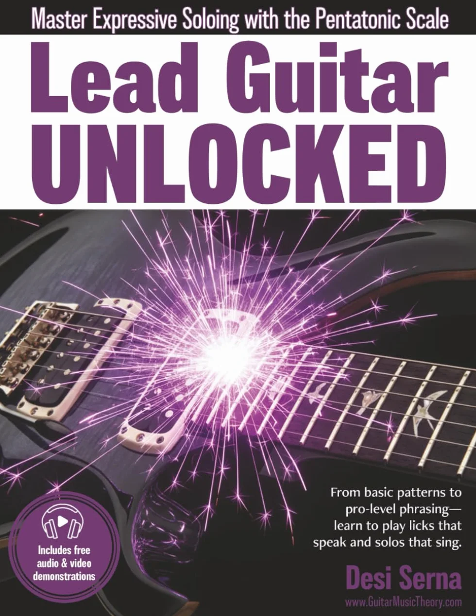 Lead Guitar Unlocked: Master Expressive Soloing With the Pentatonic Scale