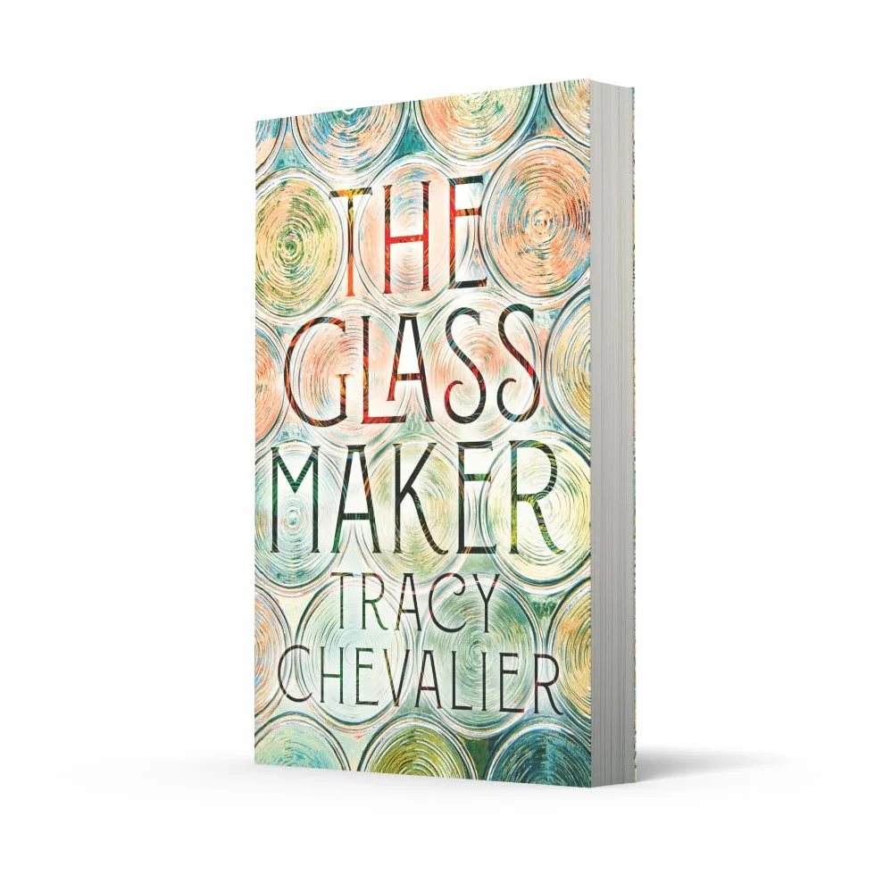 The Glassmaker: A spellbinding new novel set in Venice, from the acclaimed author of GIRL WITH A PEARL EARRING