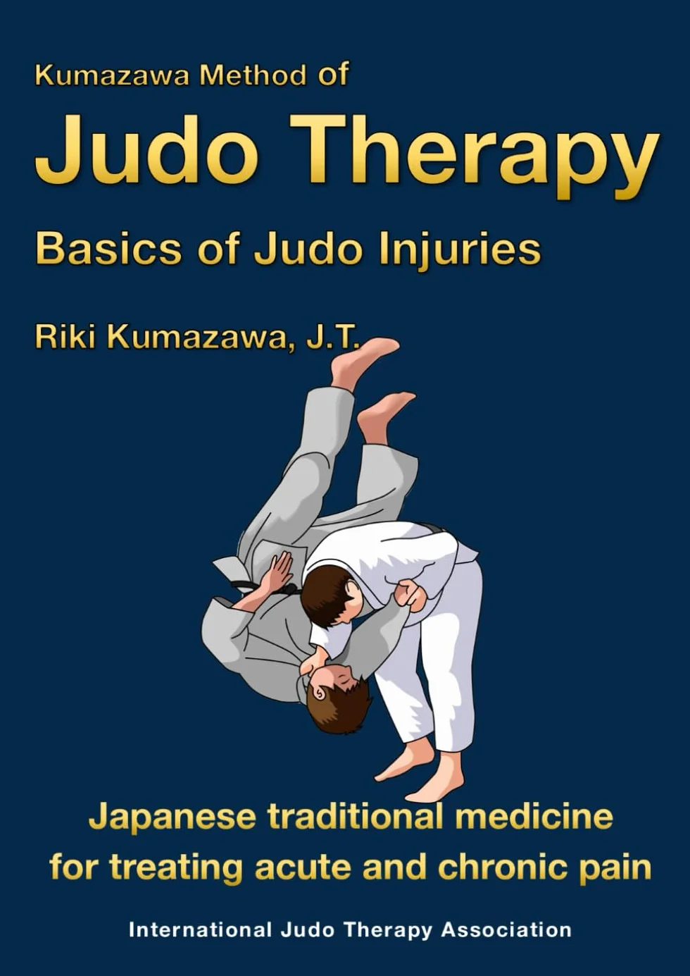 Kumazawa method of Judo Therapy: Basics of Judo Injuries