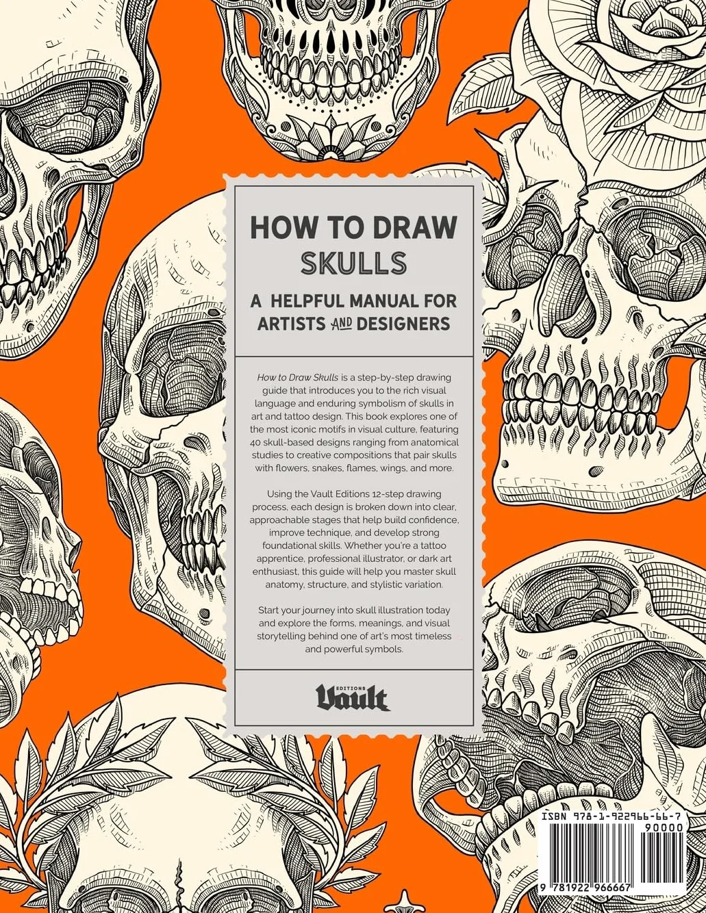 How to Draw Skulls: A Step-By-Step Guide to Drawing Skulls, Skull Anatomy, and Creative Skull Designs for Beginner and Experienced Artists