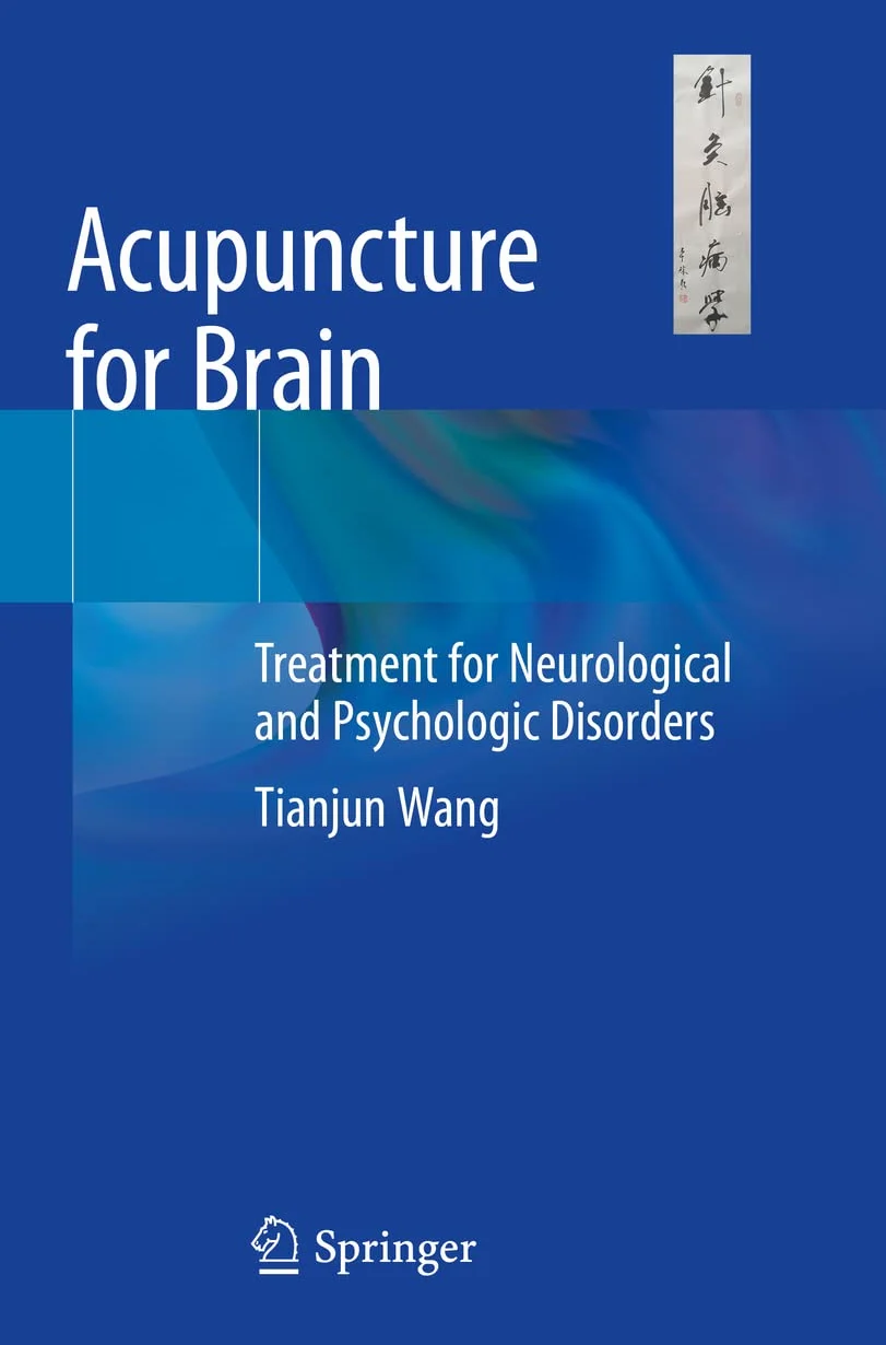 Acupuncture for Brain: Treatment for Neurological and Psychologic Disorders