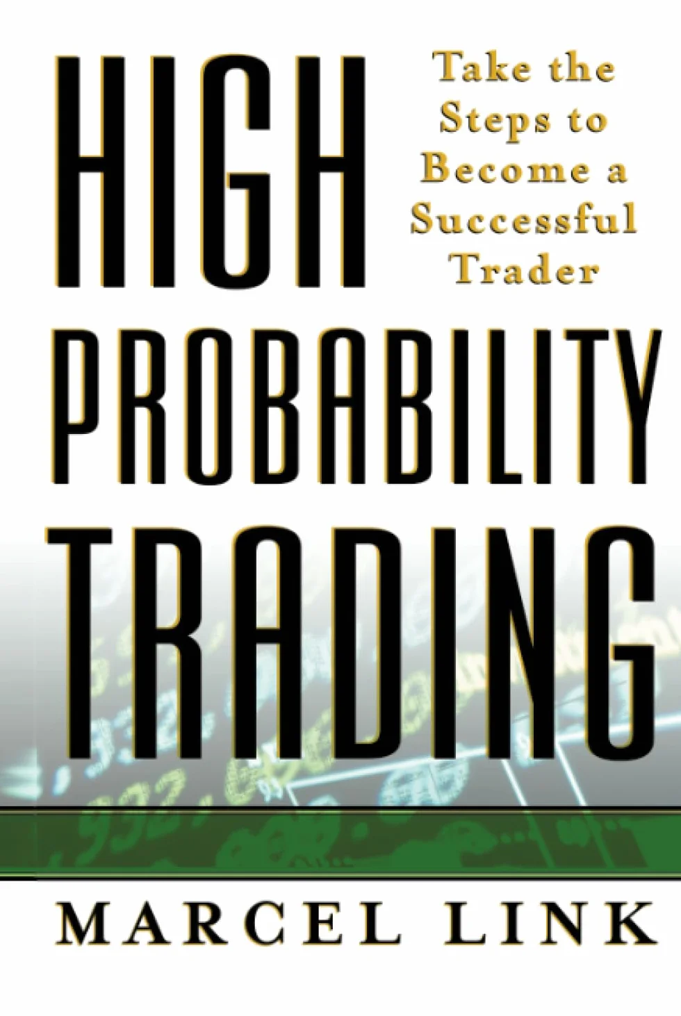 High Probability Trading: Steps to Become a Successful Trader