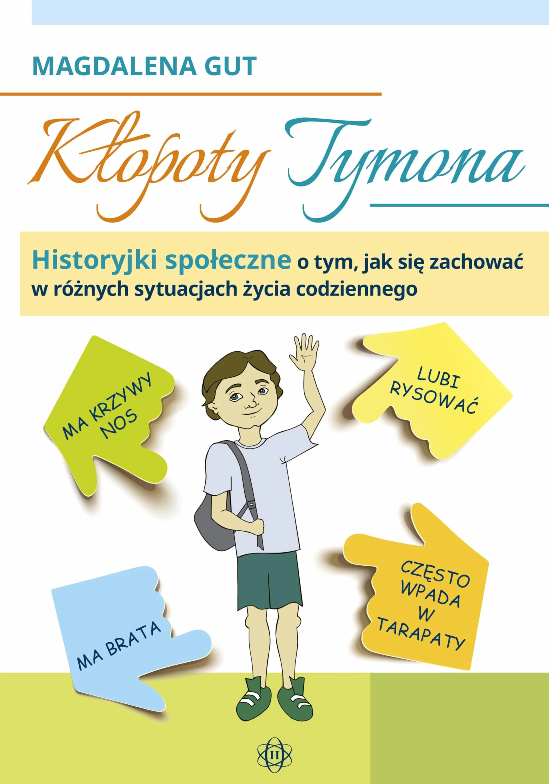 Kłopoty Tymona: Historyjki społeczne o zachowaniu w codziennych sytuacjach