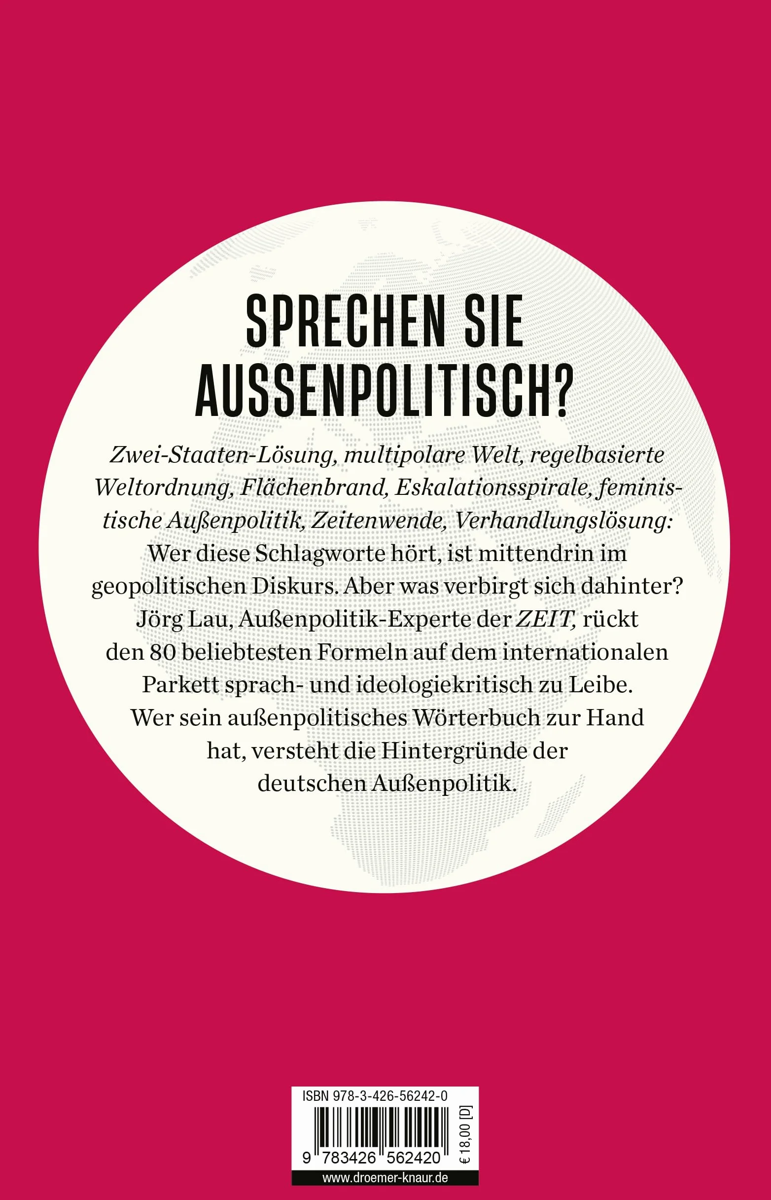 Worte, die die Welt beherrschen: Was die Phrasen der Außenpolitik wirklich bedeuten | Vom Außenpolitik-Experten der ZEIT
