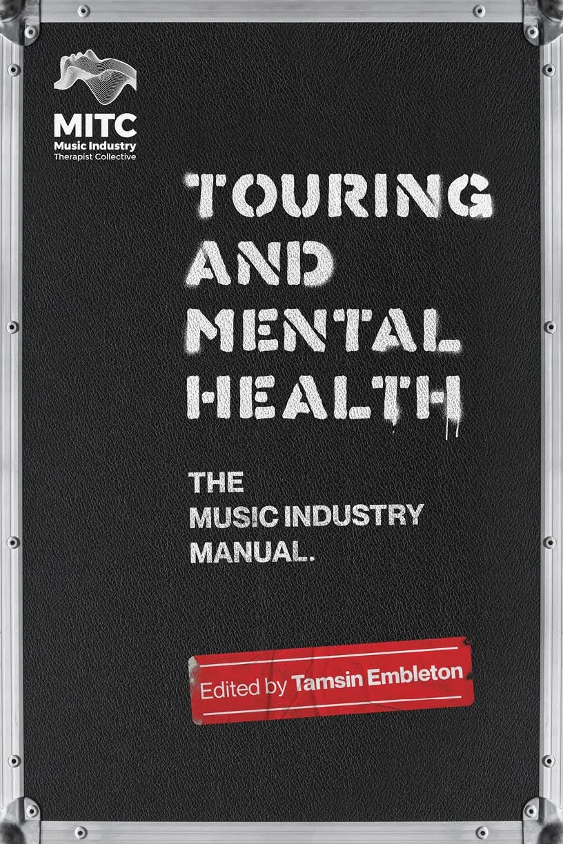 Touring and Mental Health: The Music Industry Manual