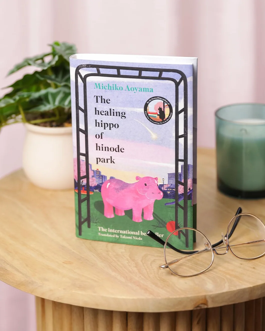 The Healing Hippo Of Hinode Park: From the bestselling author of WHAT YOU ARE LOOKING FOR IS IN THE LIBRARY
