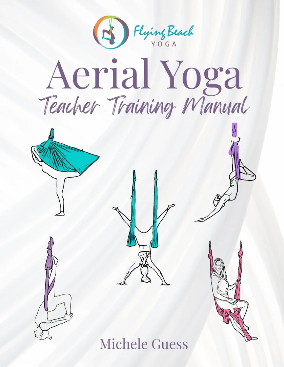 Aerial Yoga Teacher Training Manual