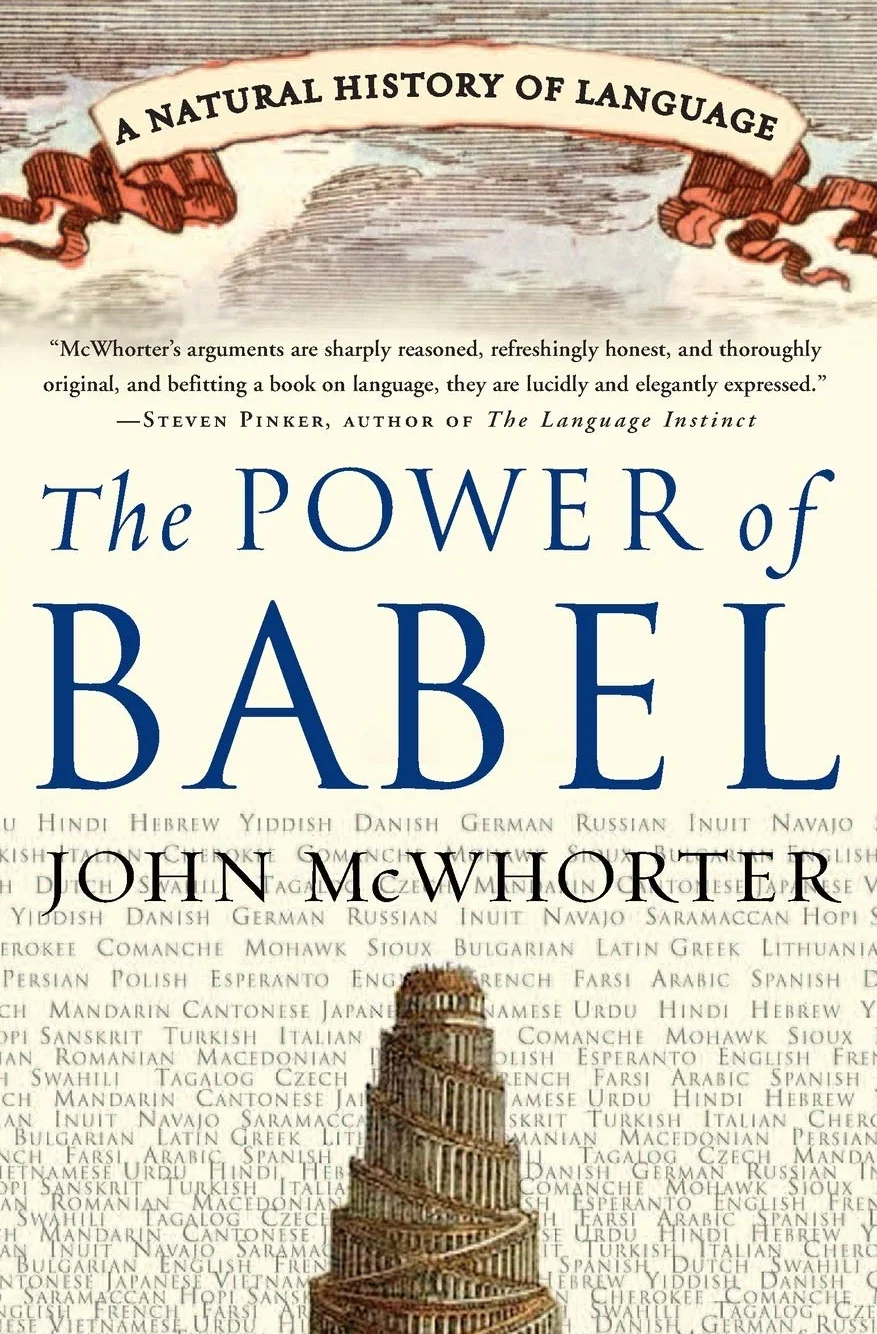 The Power of Babel: A Natural History of Language