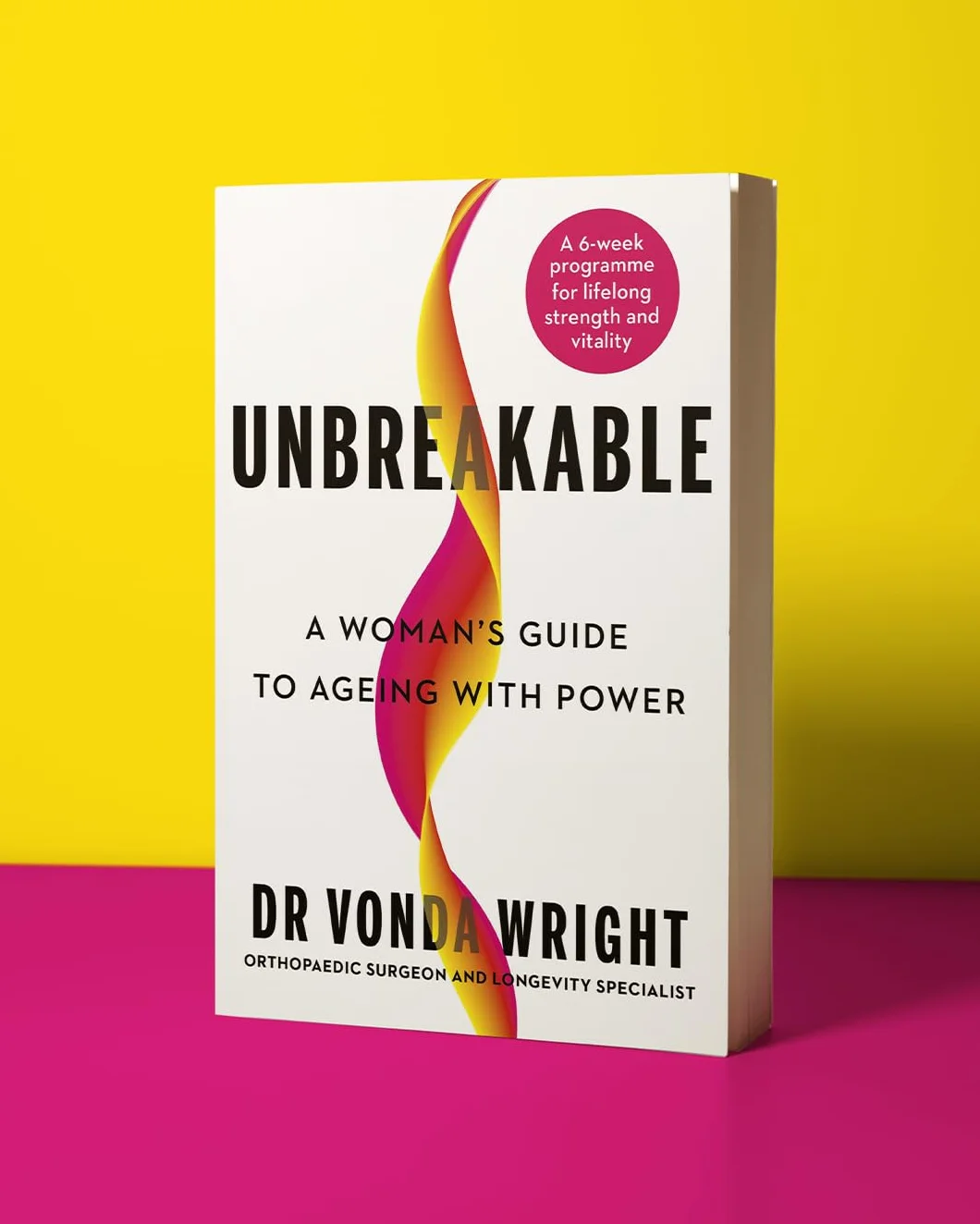 Unbreakable: A Woman's Guide to Ageing with Power
