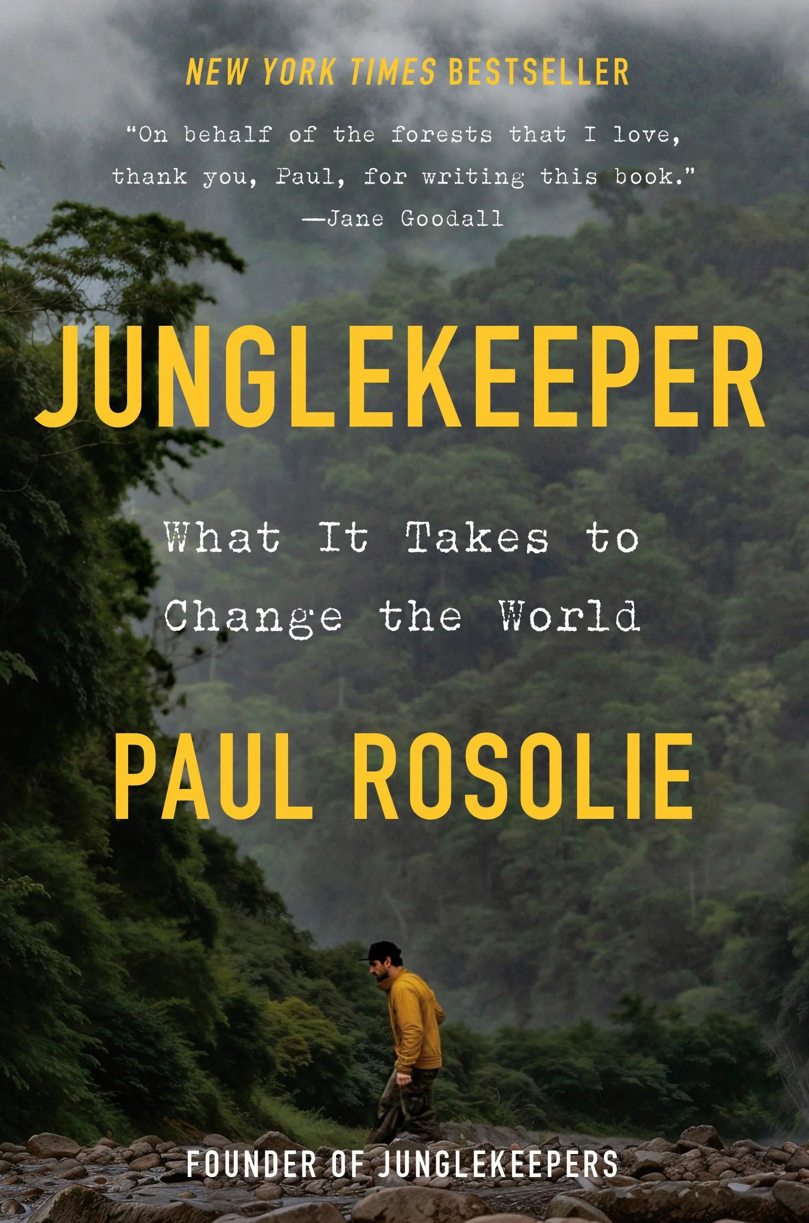 Junglekeeper: What It Takes to Change the World