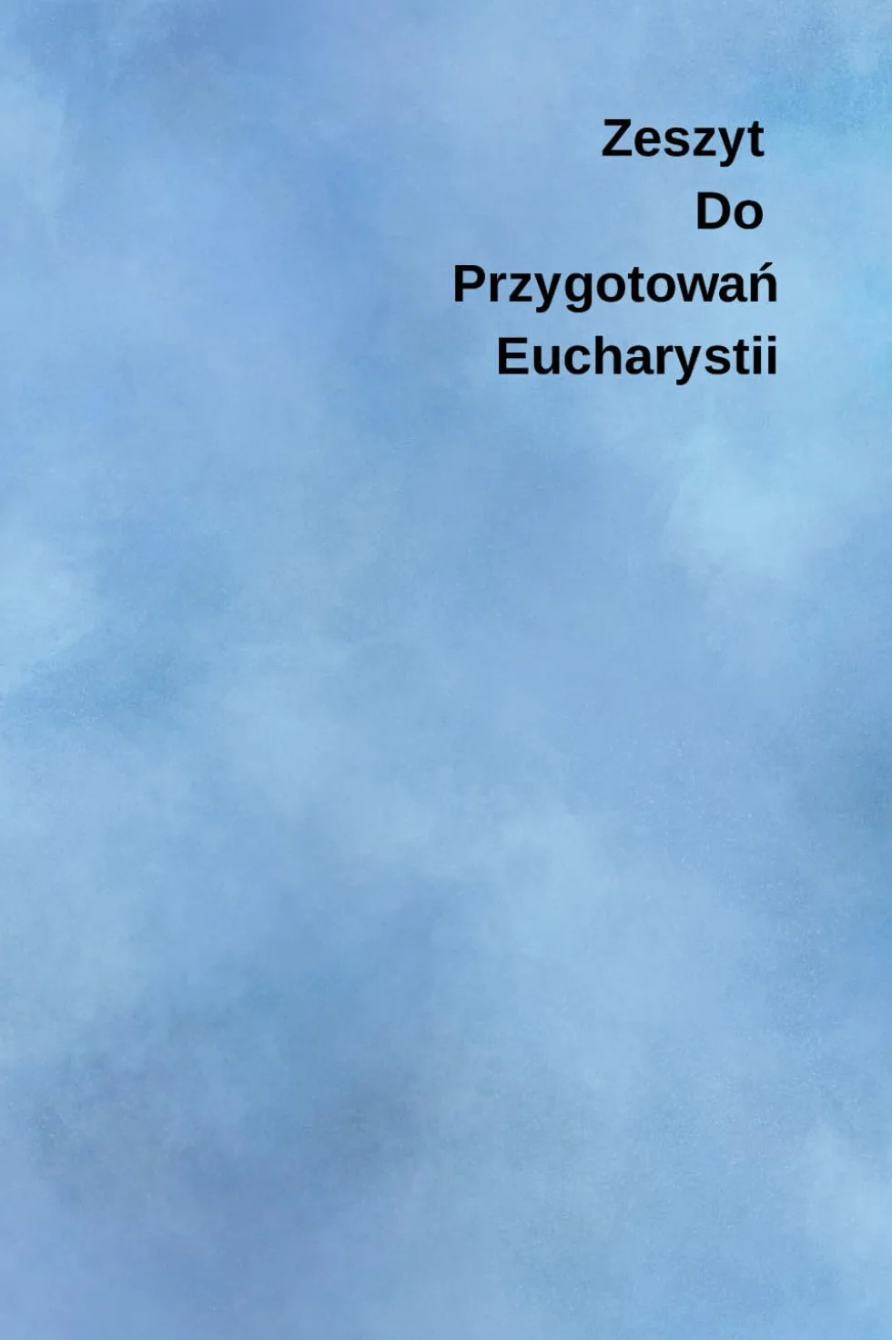 Zeszyt Drogi Neokatechumenalnej: Zeszyt do przygotowań Eucharystii