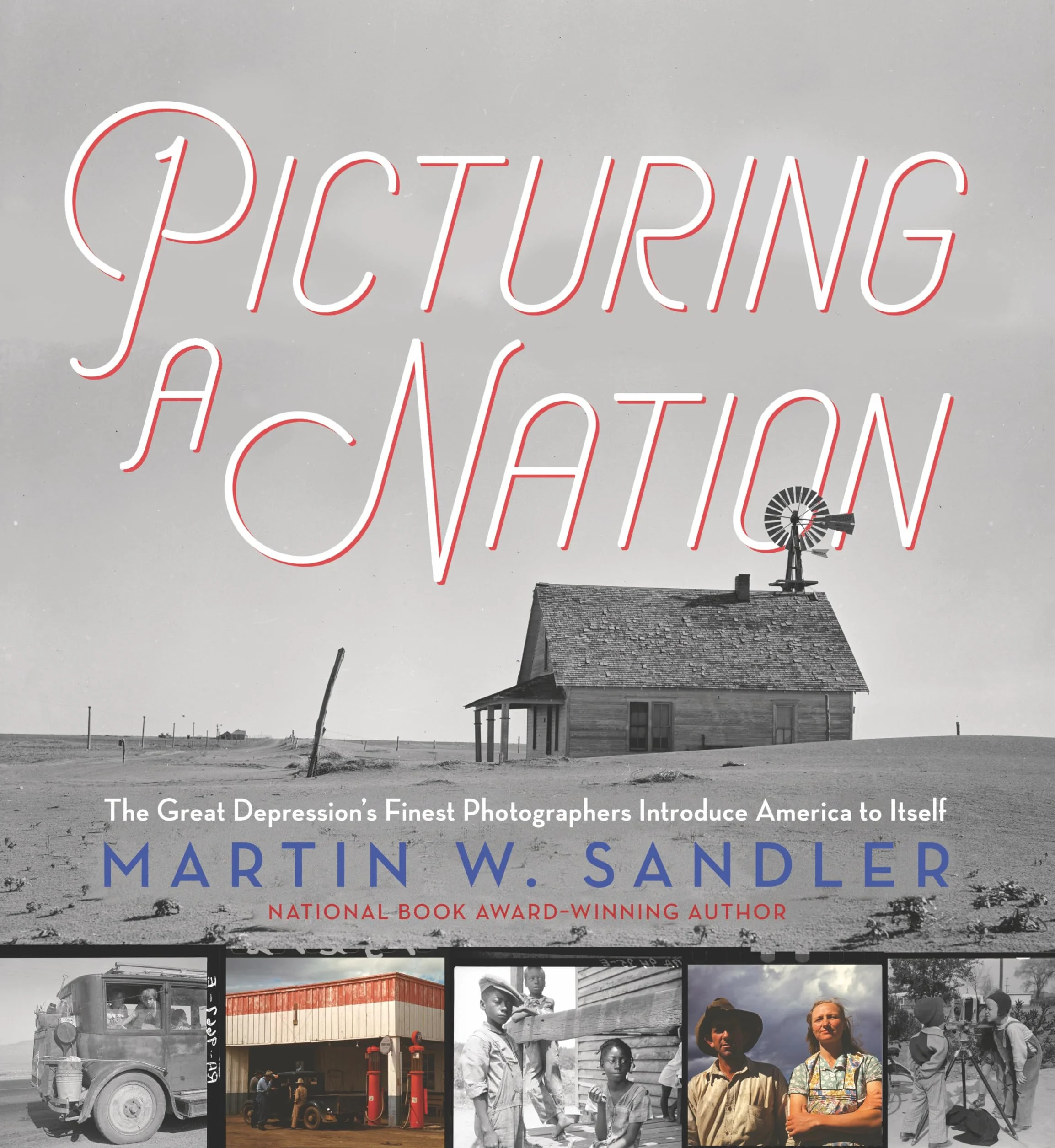 Picturing a Nation: The Great Depression’s Finest Photographers Introduce America to Itself