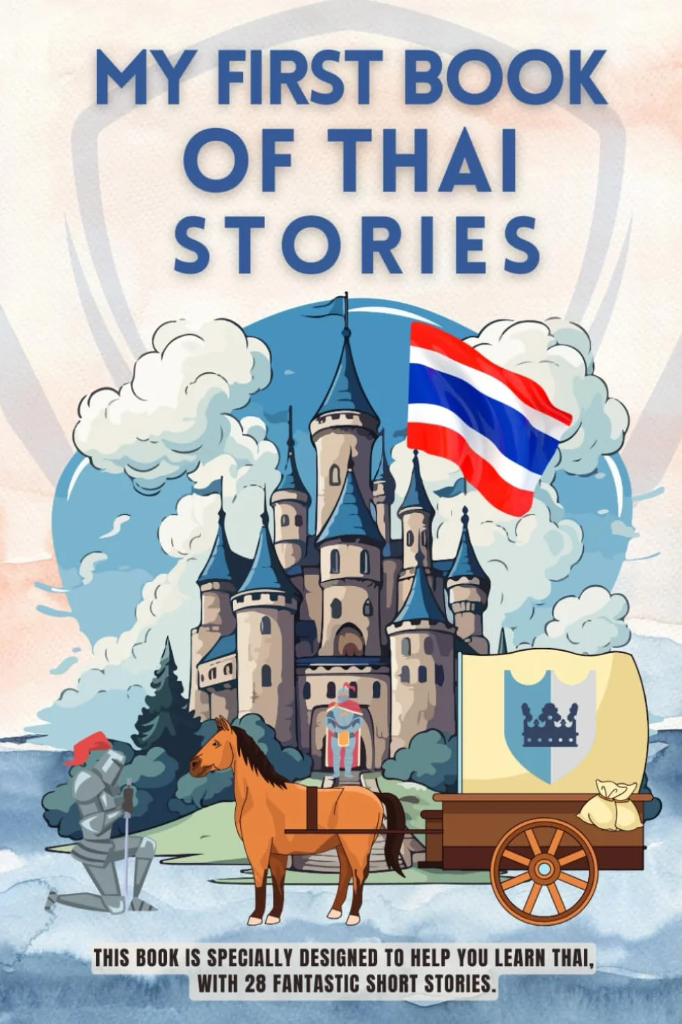 My First Book of Thai Stories: 28 Short Stories for Beginners Kids and Adults