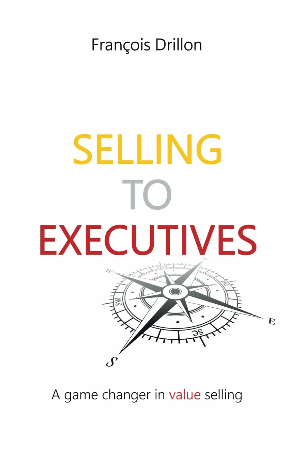 Selling to Executives: A Game Changer in Value Selling